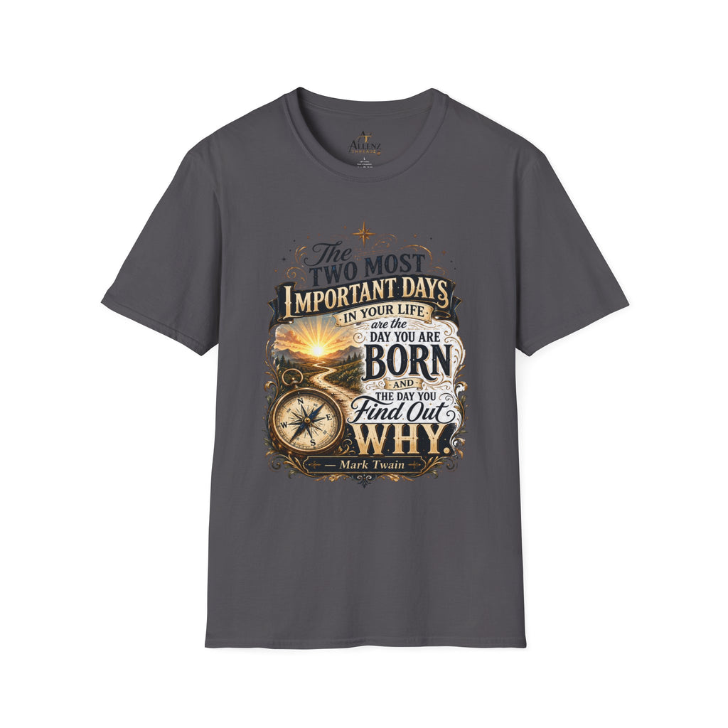 Two Most Important Days Mark Twain Unisex Softstyle T-Shirt