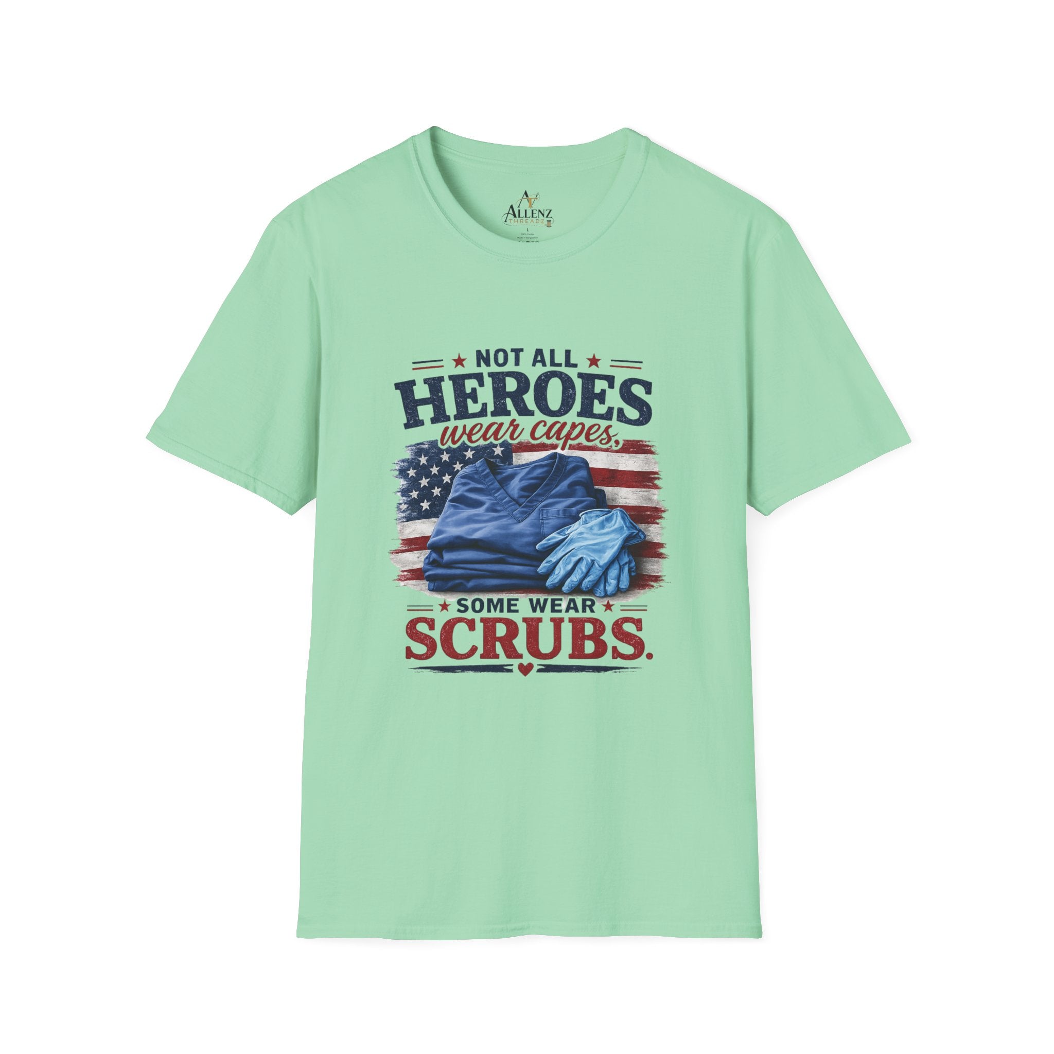Not All Heroes Wear Capes — Some Wear Scrubs T-Shirt