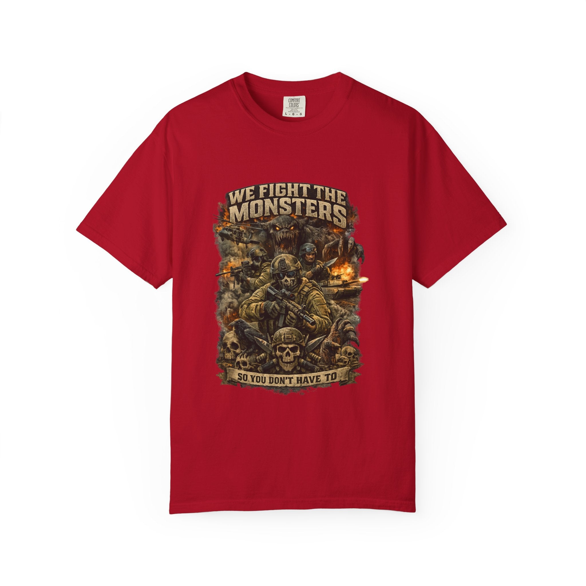 We Fight the Monsters Graphic T-Shirt — Military Fantasy Combat Design