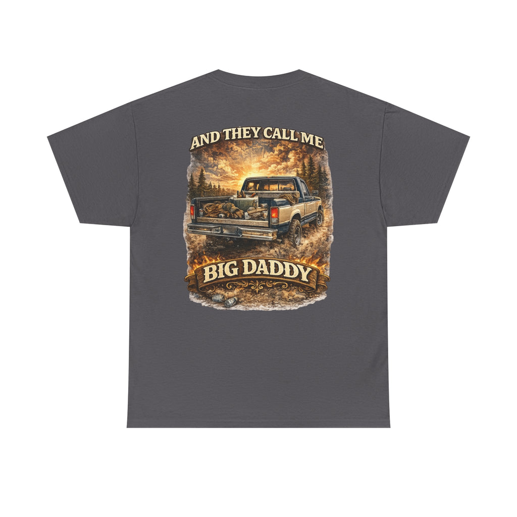 Unisex Heavy Cotton Tee 🚙🔥  And They Call Me BIG DADDY – Retro Truck T-Shirt Design 🔥🚙