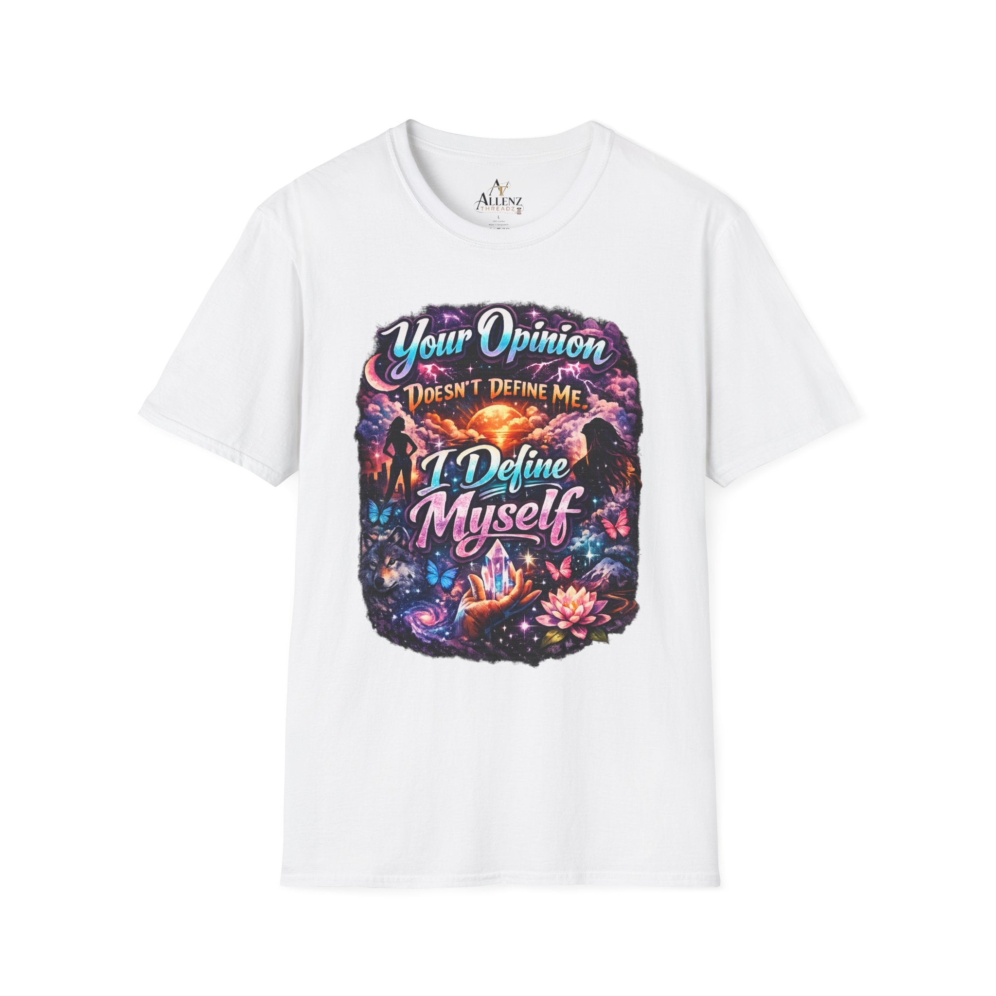 T-Shirt — "Your Opinion Doesn't Define Me, I Define Myself" Empowerment Graphic Tee