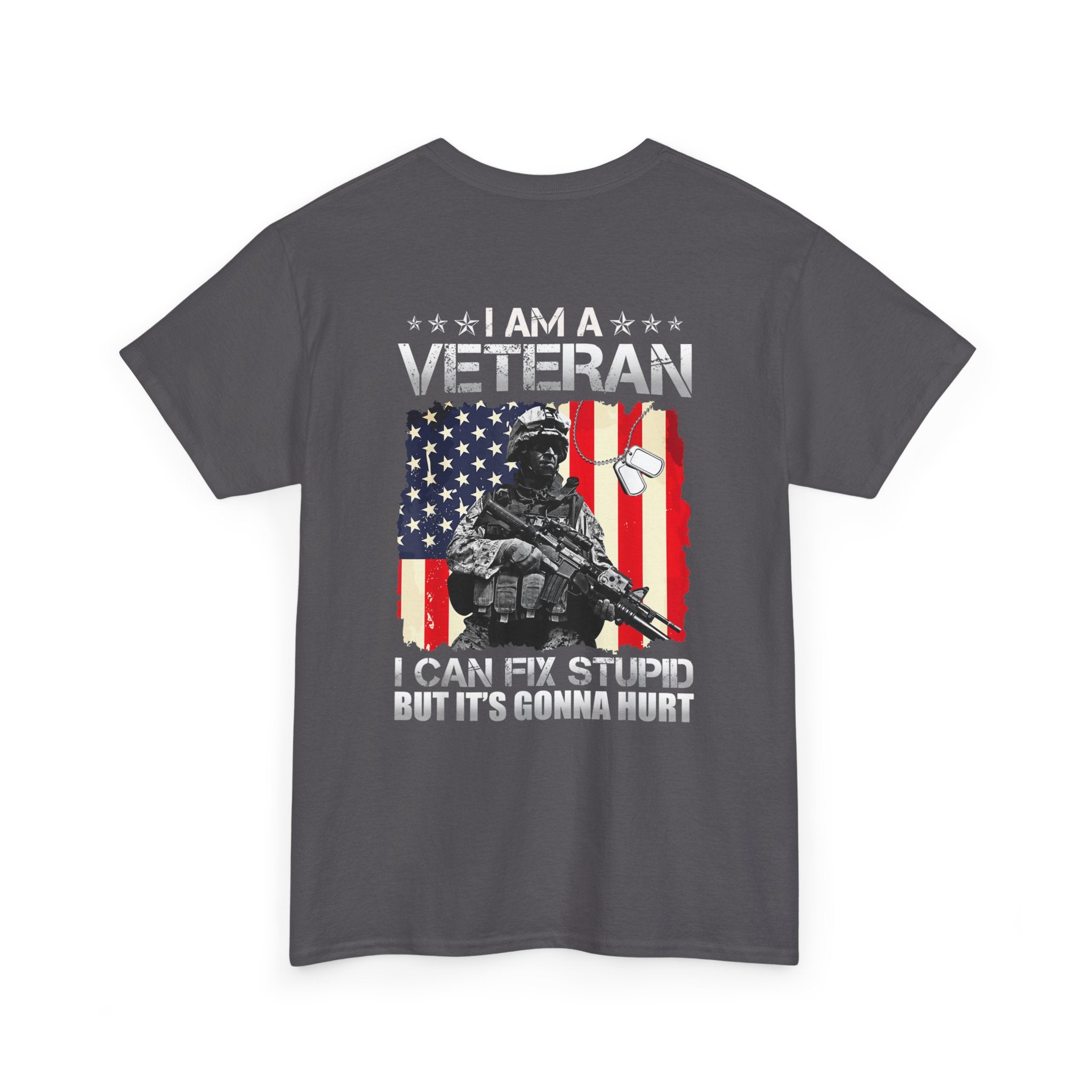 Unisex Heavy Cotton Tee “I Am A Veteran – I Can Fix Stupid” Funny Veteran T-Shirt