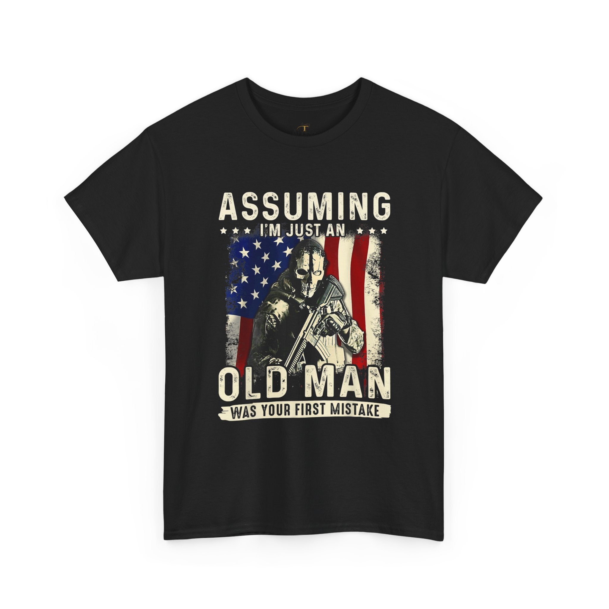 Unisex Heavy Cotton Tee  “Assuming I’m Just an Old Man Was Your First Mistake” Veteran T-Shirt