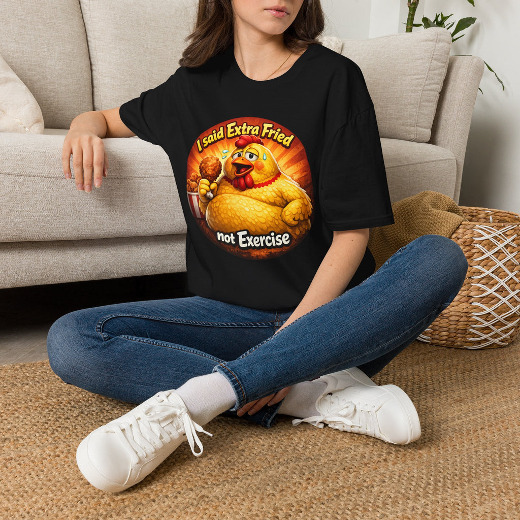 🍗 “I Said Extra Fried, Not Exercise!” 🍗