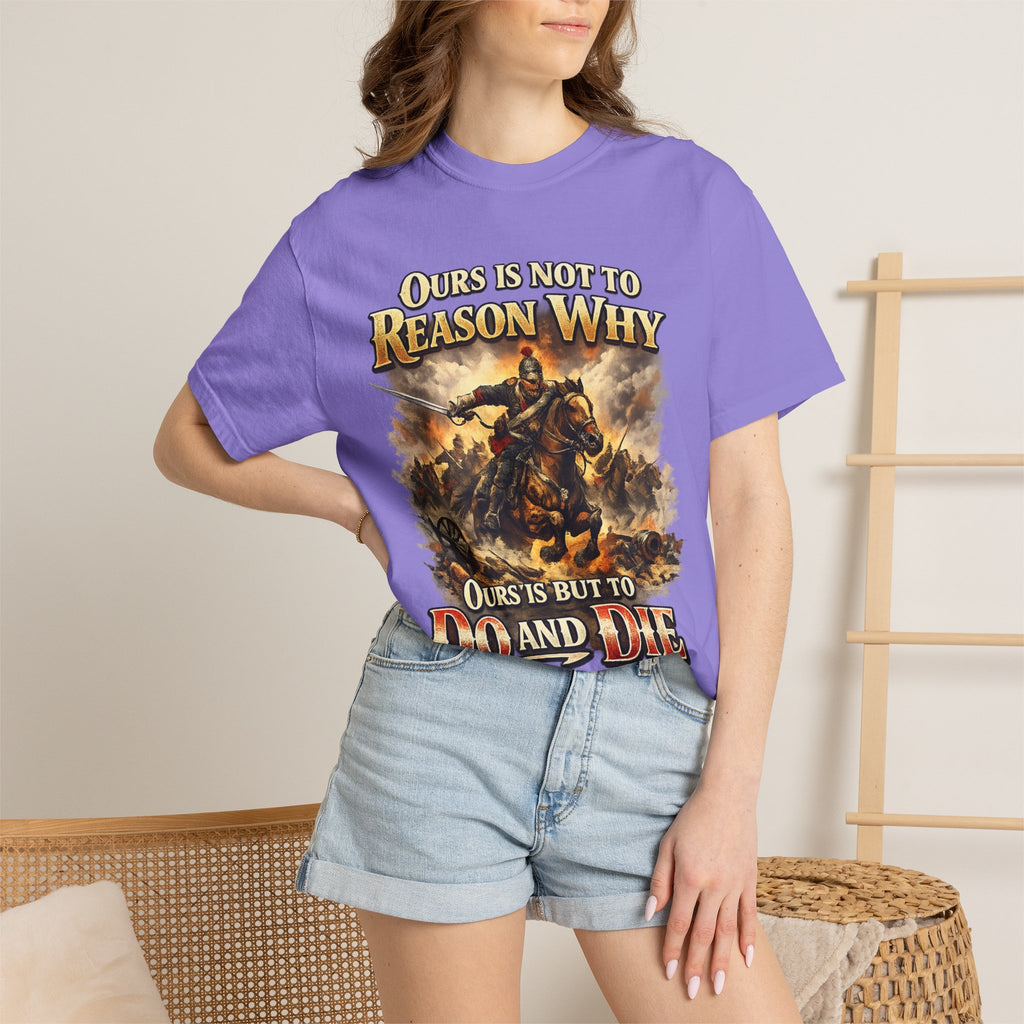 Battlefield Quote T-Shirt — "Ours Is Not To Reason Why, Ours Is But To Do And Die"