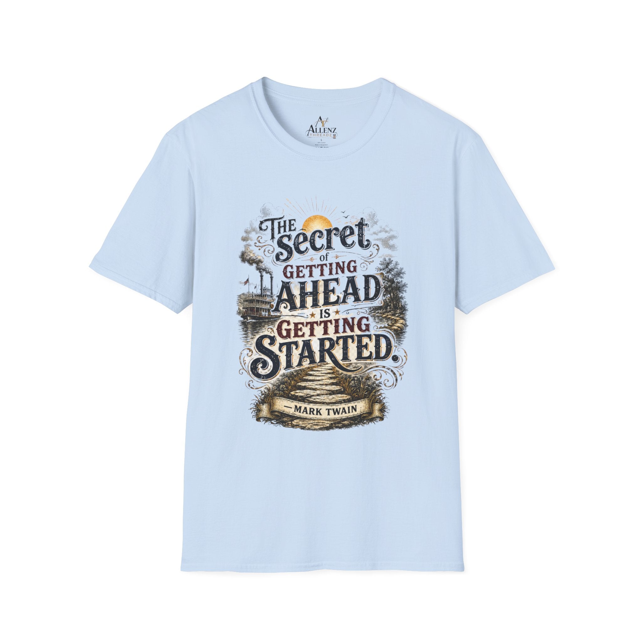 The Secret to Getting Ahead Unisex Softstyle T-Shirt