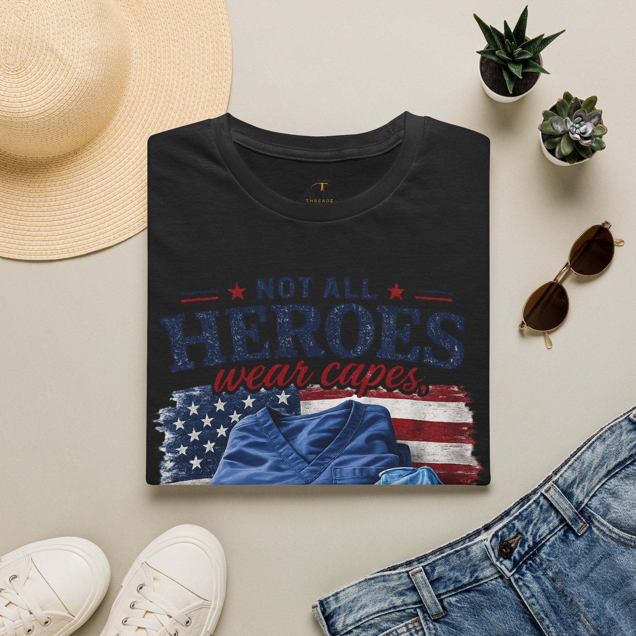 Not All Heroes Wear Capes — Some Wear Scrubs T-Shirt