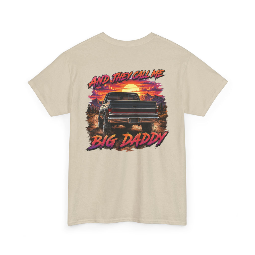 Unisex Heavy Cotton Tee🔥🚘 And They Call Me BIG DADDY – Retro Truck T-Shirt Design 🌄💨