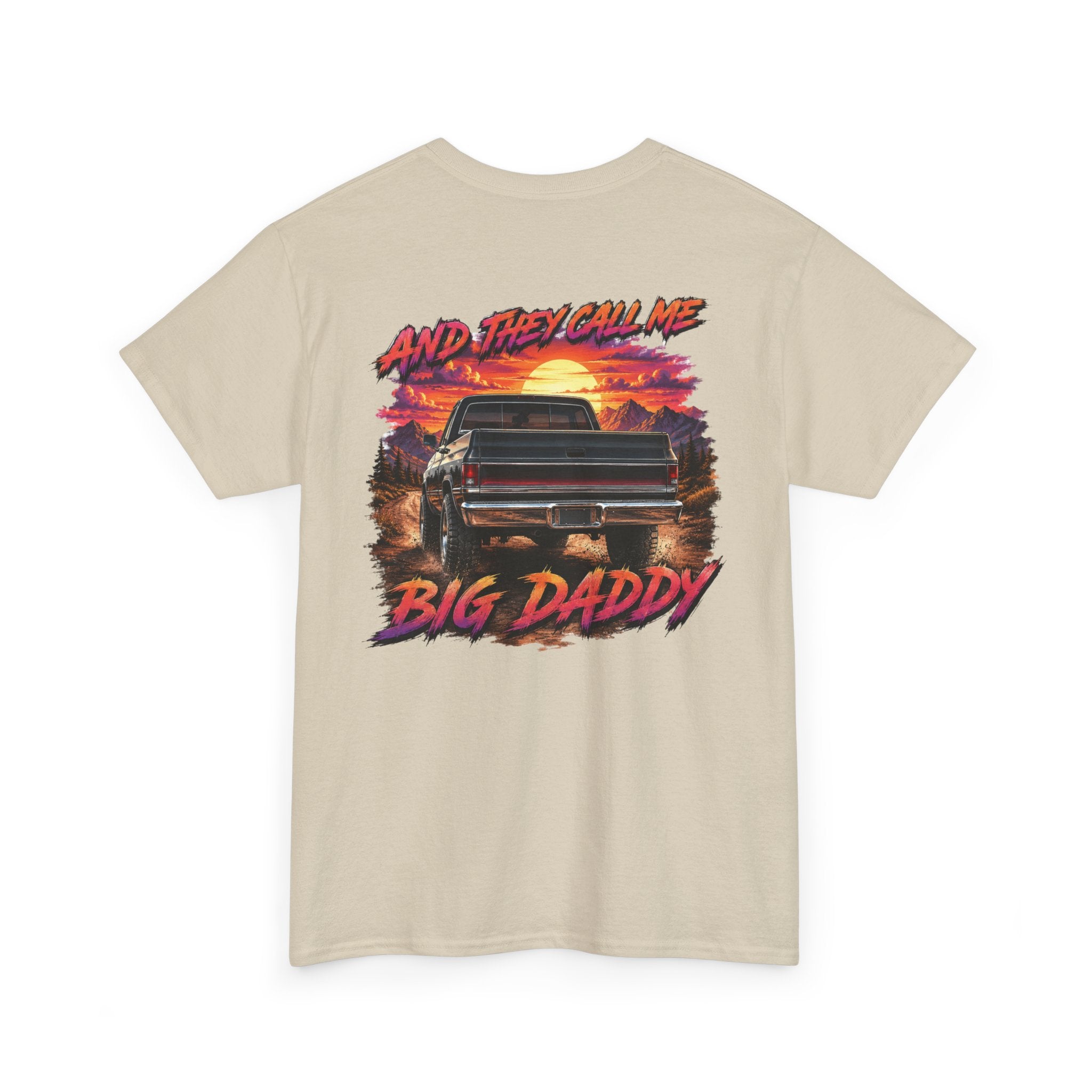 Unisex Heavy Cotton Tee🔥🚘 And They Call Me BIG DADDY – Retro Truck T-Shirt Design 🌄💨