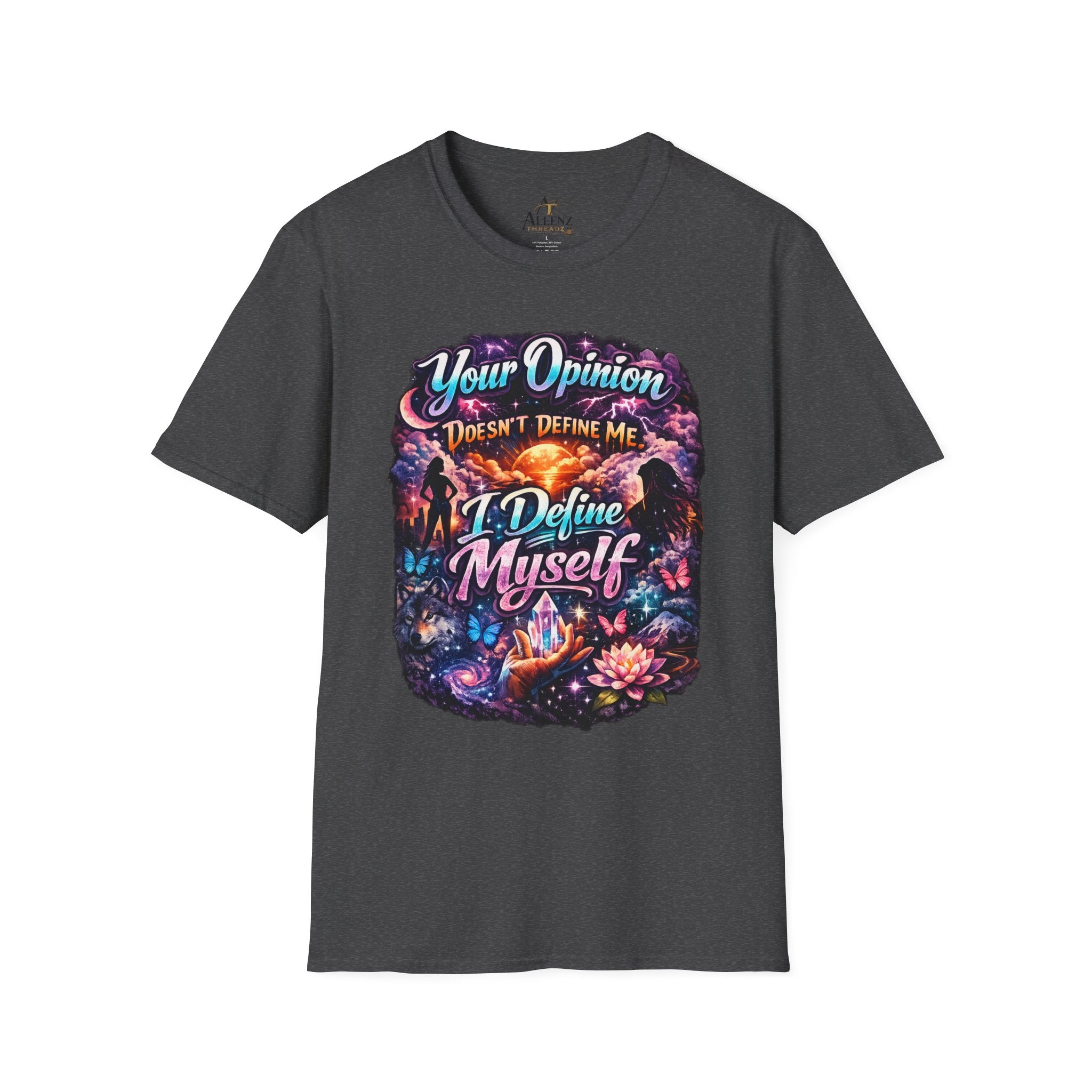 T-Shirt — "Your Opinion Doesn't Define Me, I Define Myself" Empowerment Graphic Tee