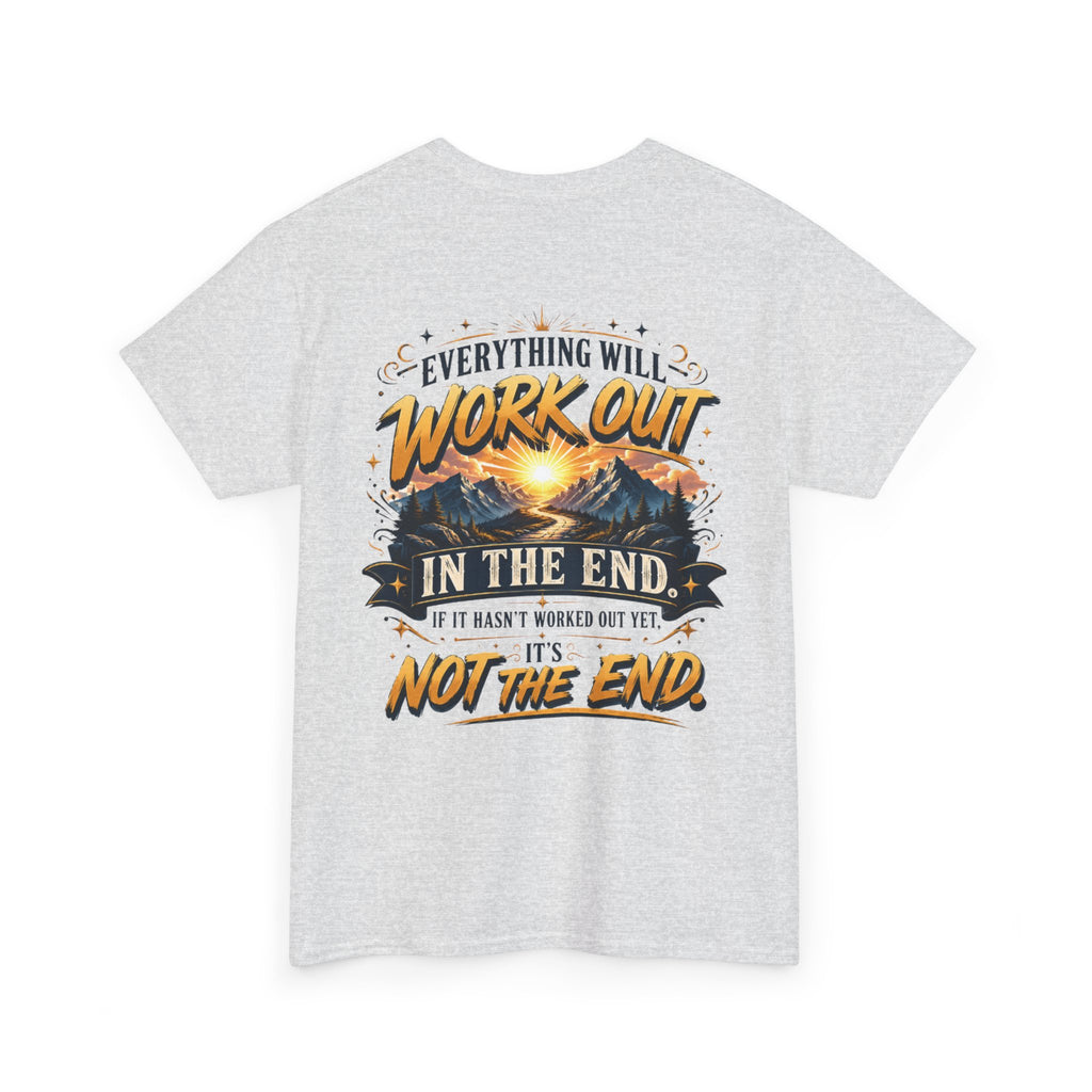 Everything Will Work Out Unisex Heavy Cotton Tee