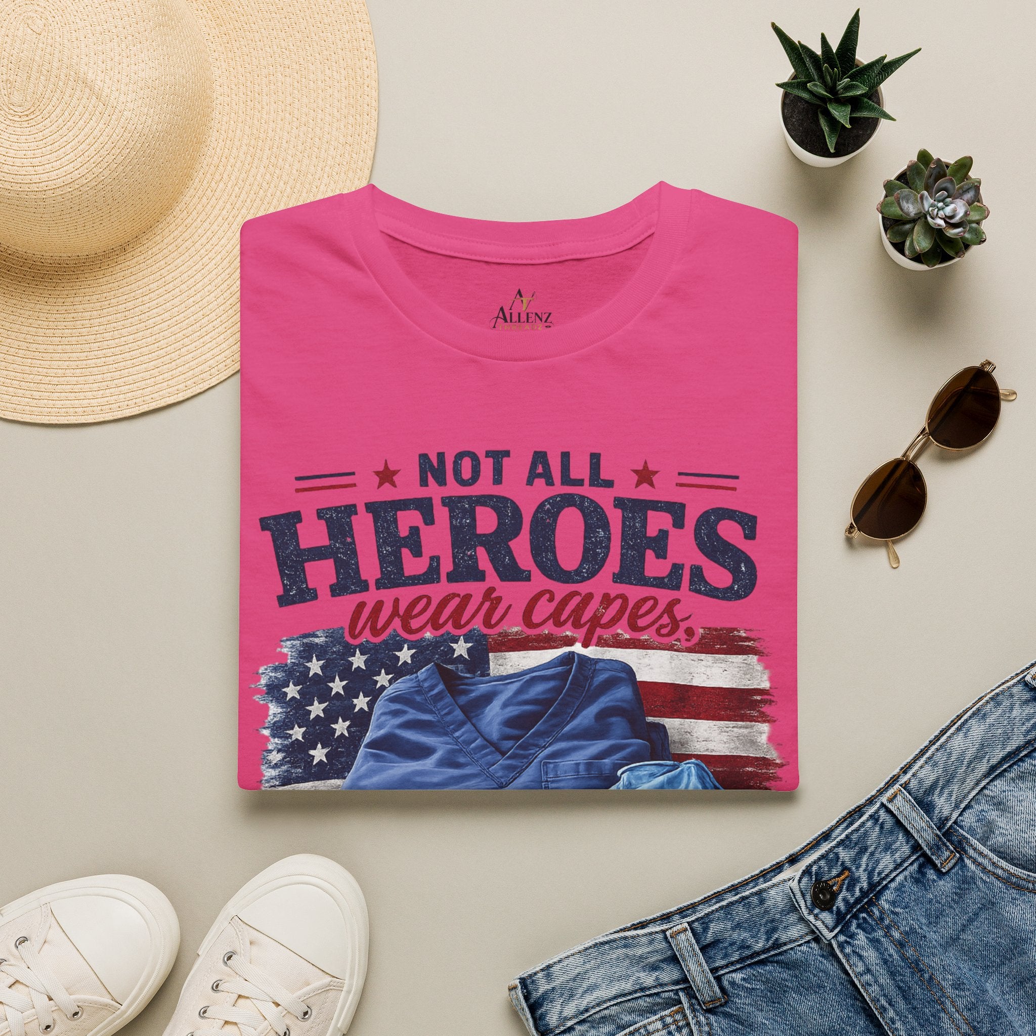 Not All Heroes Wear Capes — Some Wear Scrubs T-Shirt