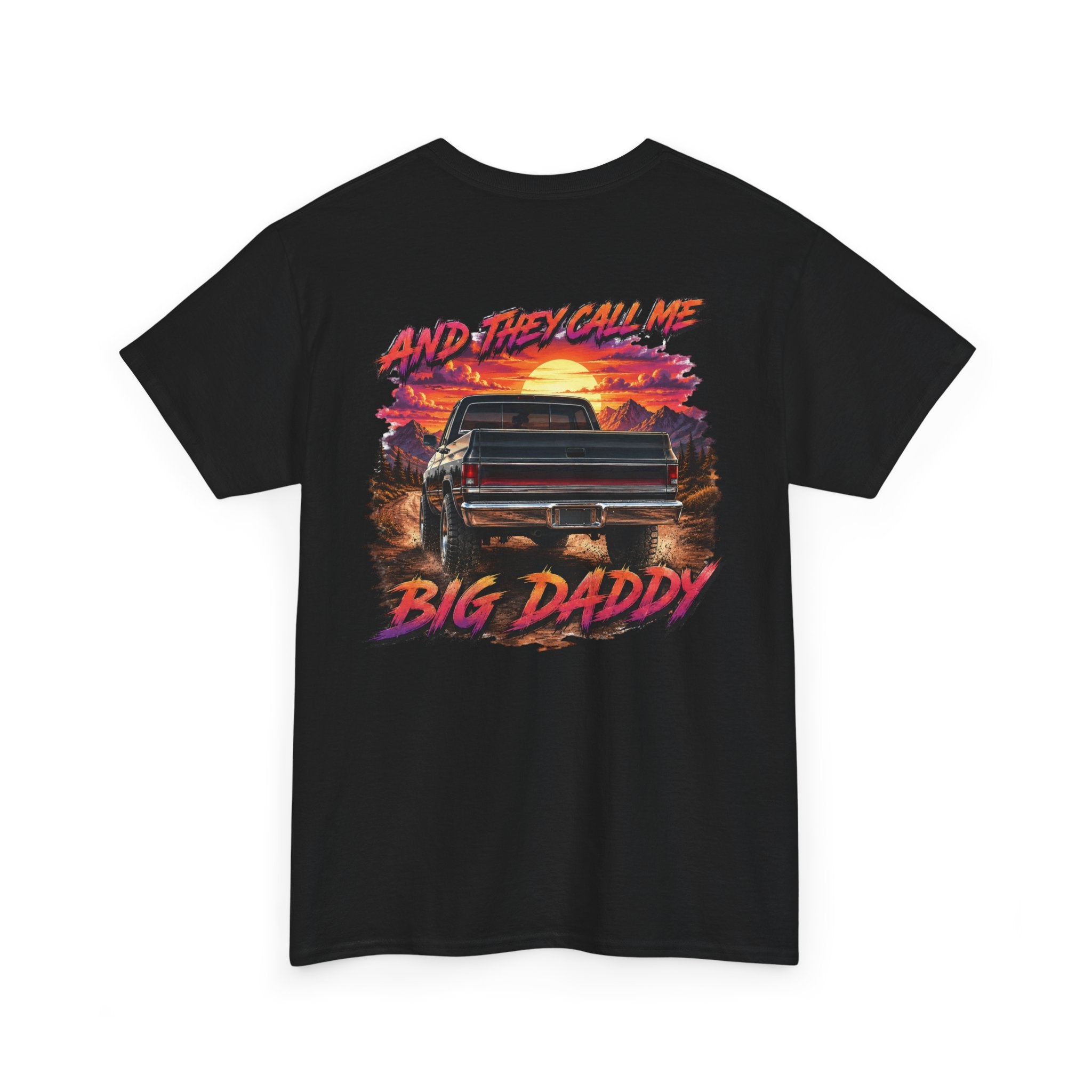 Unisex Heavy Cotton Tee🔥🚘 And They Call Me BIG DADDY – Retro Truck T-Shirt Design 🌄💨