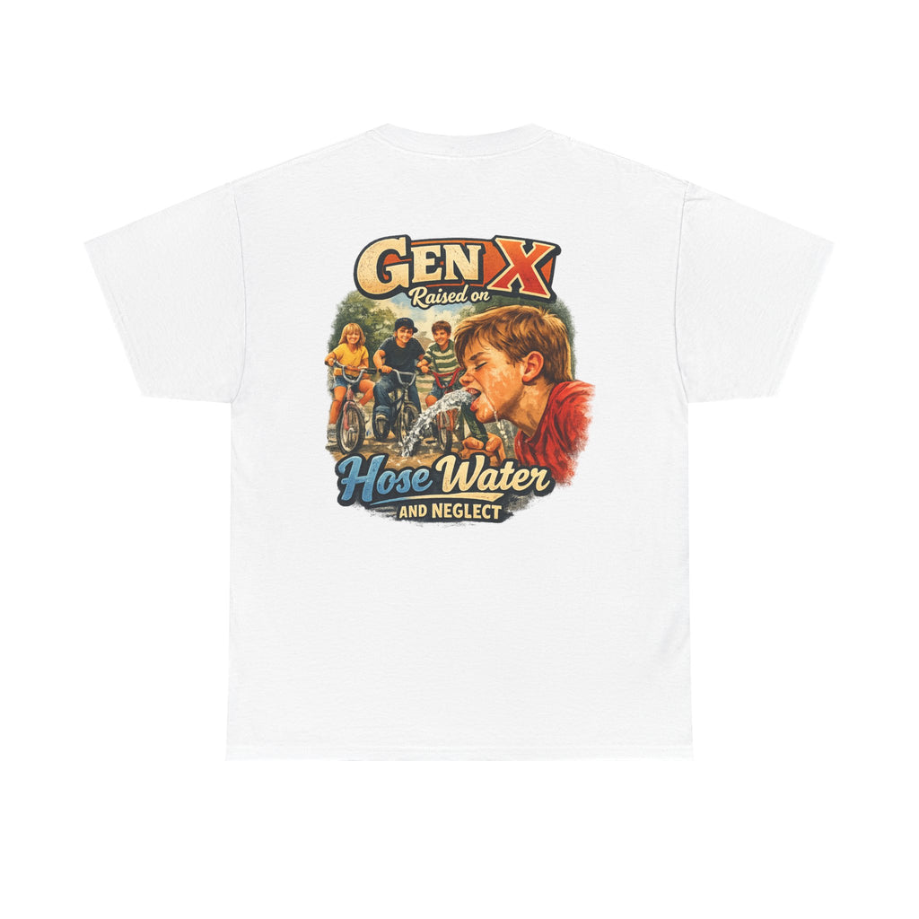 Gen X Hose Water and Neglect Unisex Heavy Cotton Tee