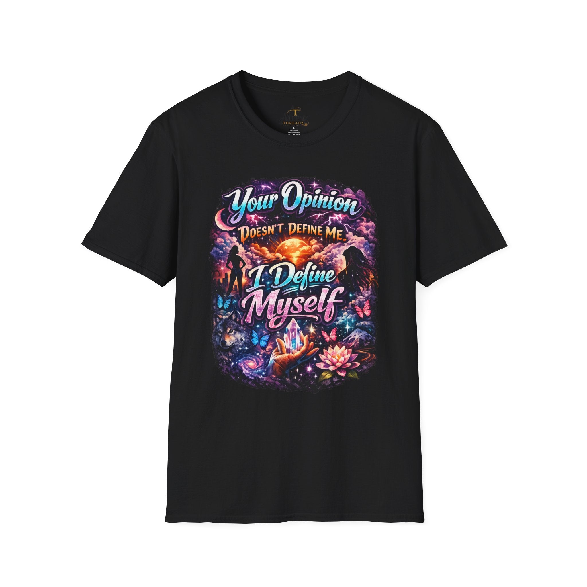 T-Shirt — "Your Opinion Doesn't Define Me, I Define Myself" Empowerment Graphic Tee