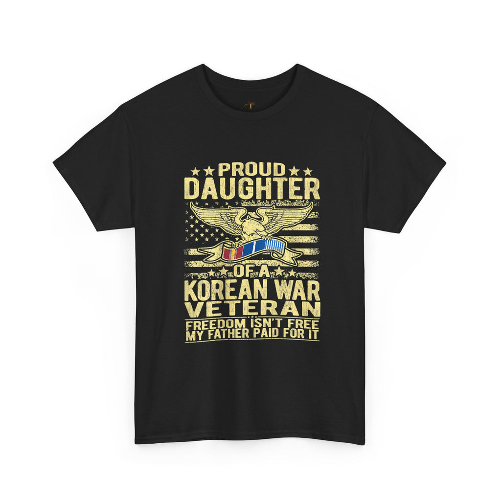 Unisex Heavy Cotton Tee Proud Daughter of a Korean War Veteran
