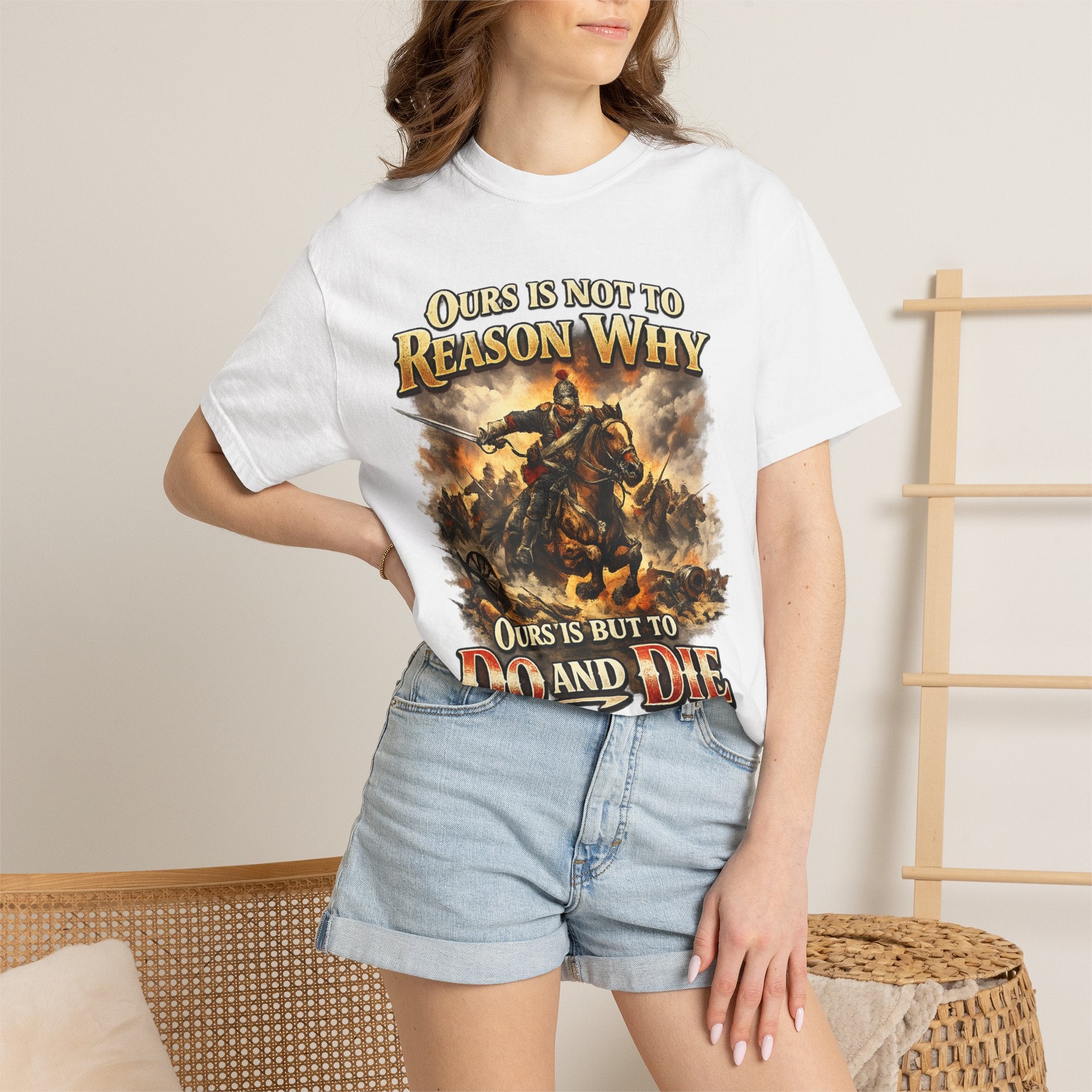 Battlefield Quote T-Shirt — "Ours Is Not To Reason Why, Ours Is But To Do And Die"