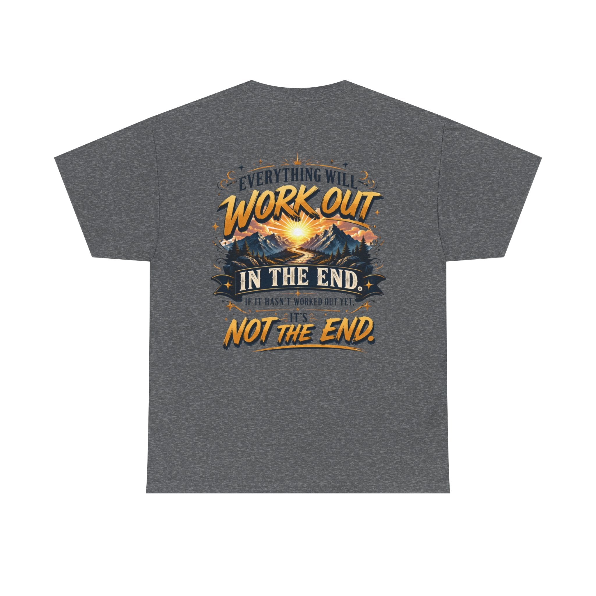Everything Will Work Out Unisex Heavy Cotton Tee