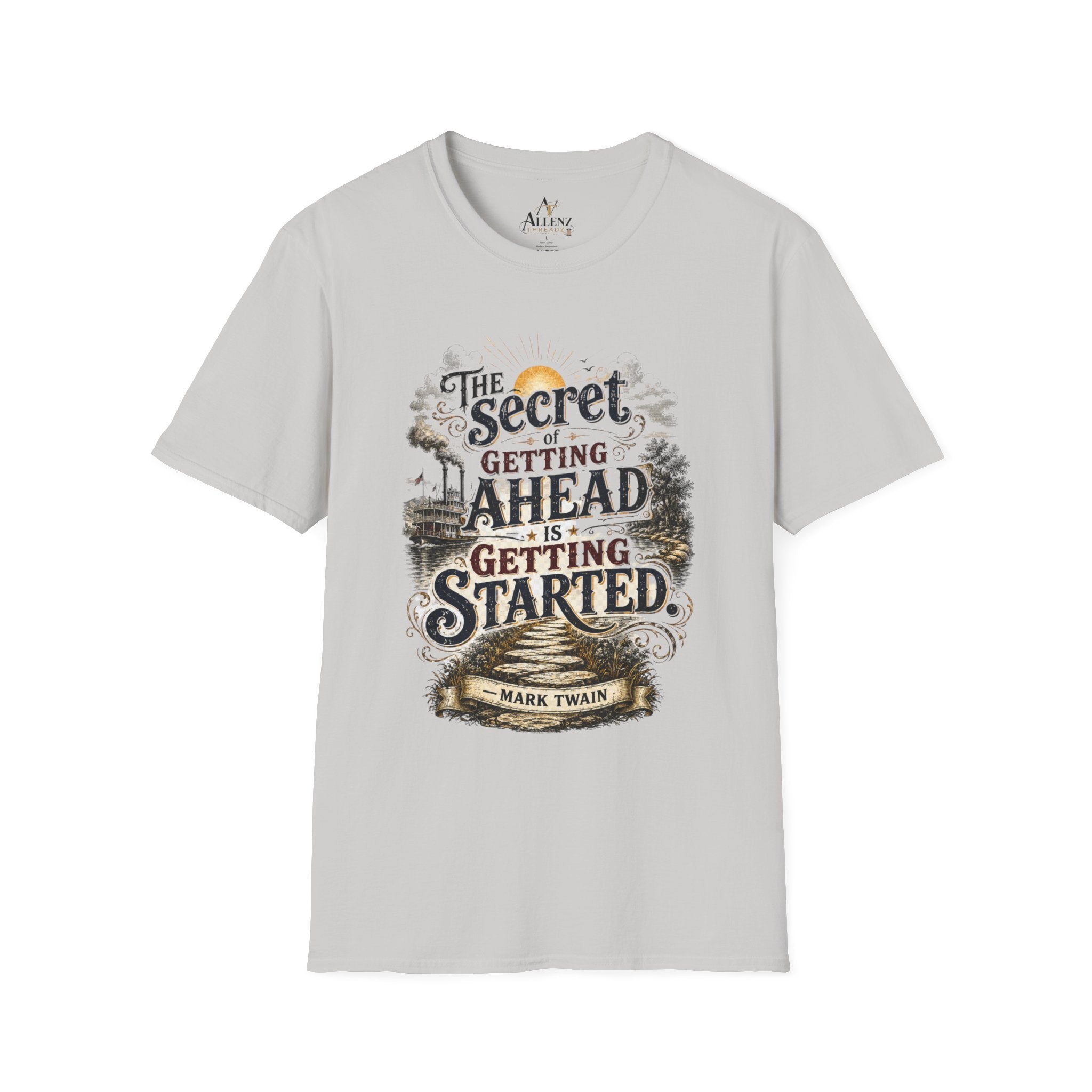 The Secret to Getting Ahead Unisex Softstyle T-Shirt