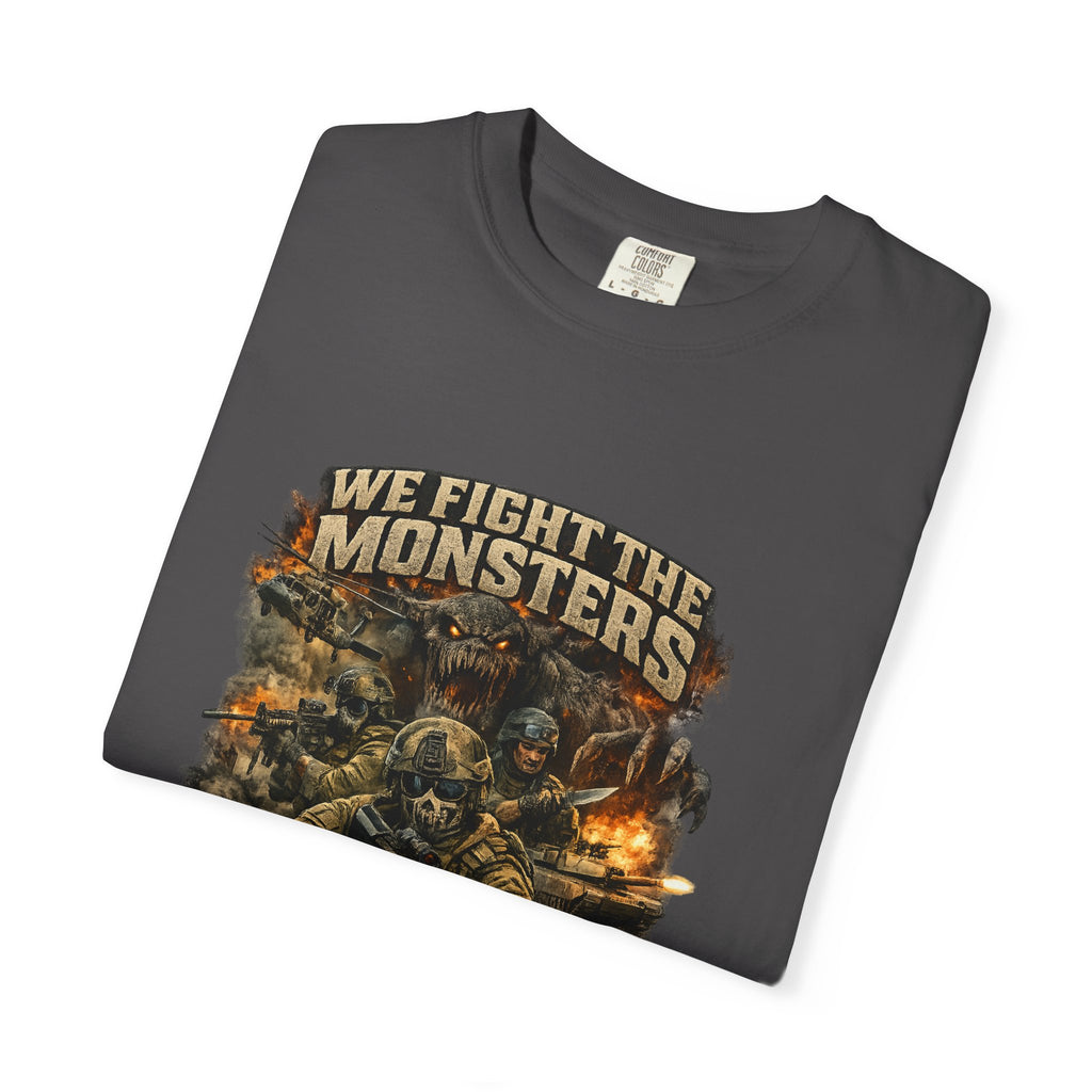 We Fight the Monsters Graphic T-Shirt — Military Fantasy Combat Design