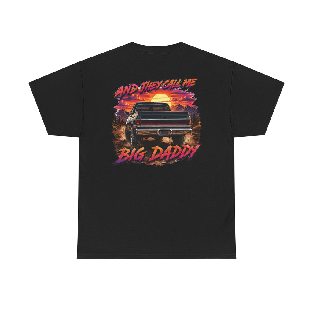 Unisex Heavy Cotton Tee🔥🚘 And They Call Me BIG DADDY – Retro Truck T-Shirt Design 🌄💨
