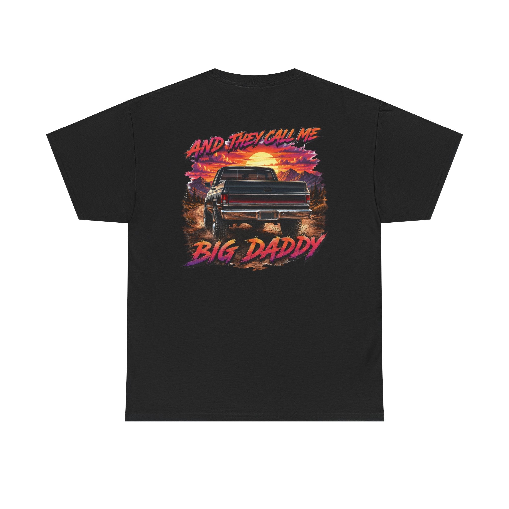 Unisex Heavy Cotton Tee🔥🚘 And They Call Me BIG DADDY – Retro Truck T-Shirt Design 🌄💨