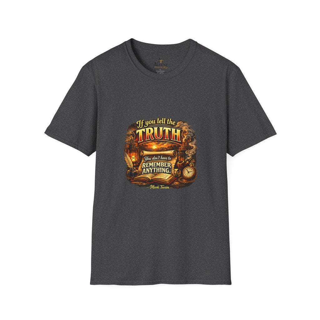 If you tell the truth Unisex Softstyle T-Shirt