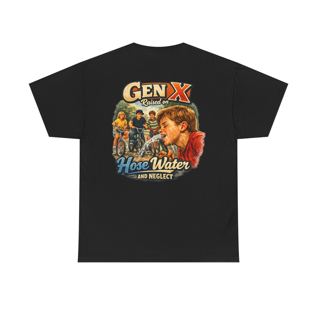 Gen X Hose Water and Neglect Unisex Heavy Cotton Tee