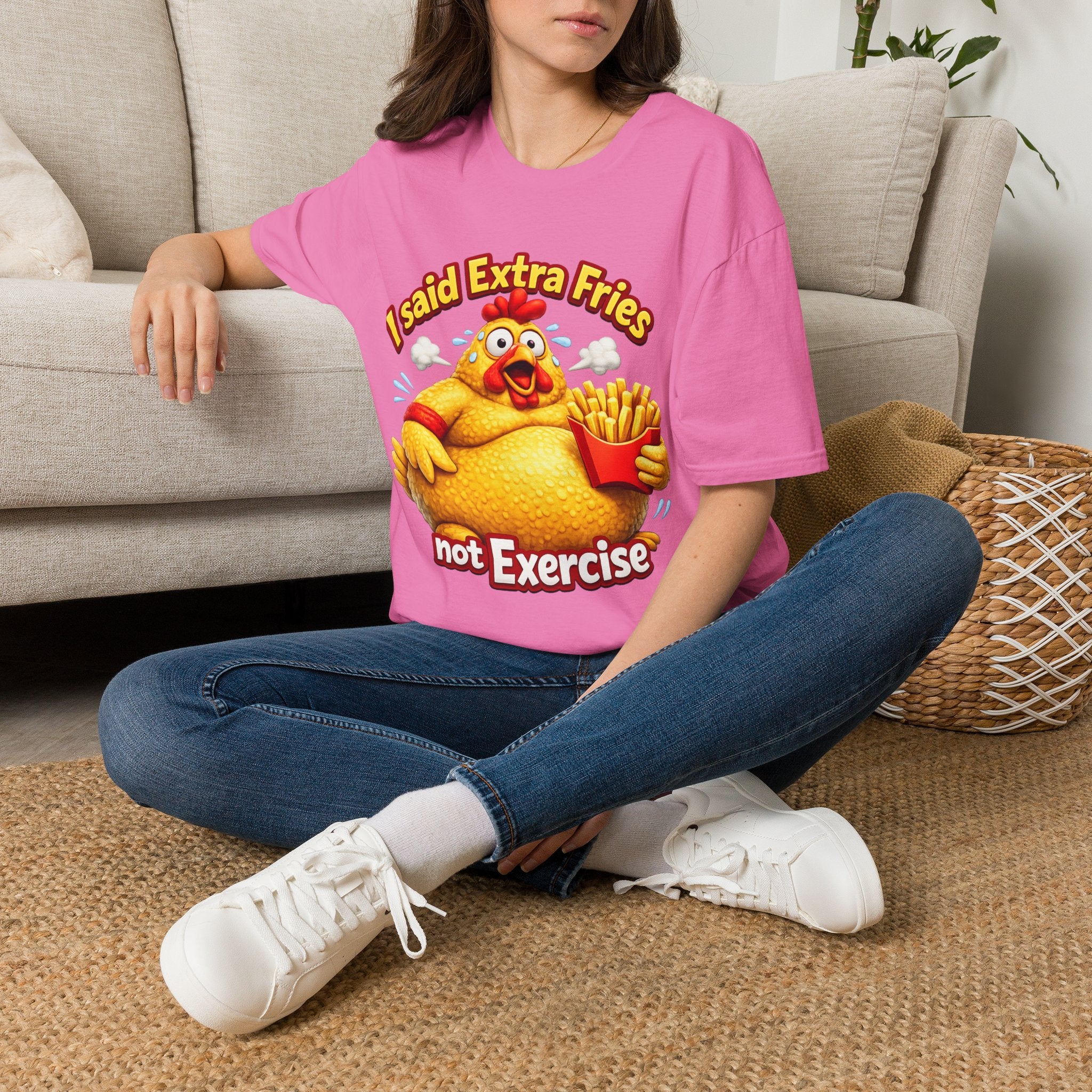 T-Shirt — “I Said Extra Fries, Not Exercise” Funny Chicken Graphic Tee
