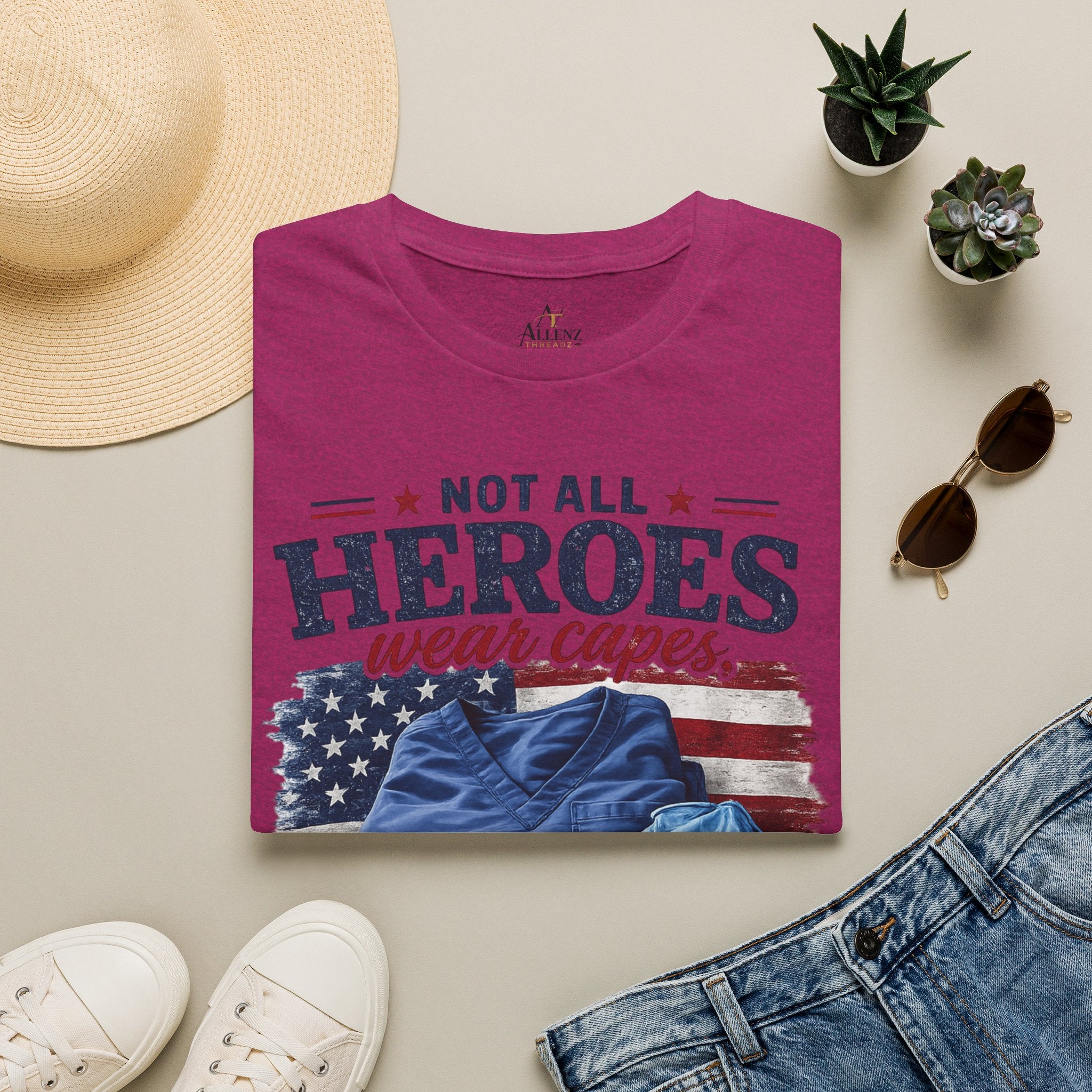 Not All Heroes Wear Capes — Some Wear Scrubs T-Shirt