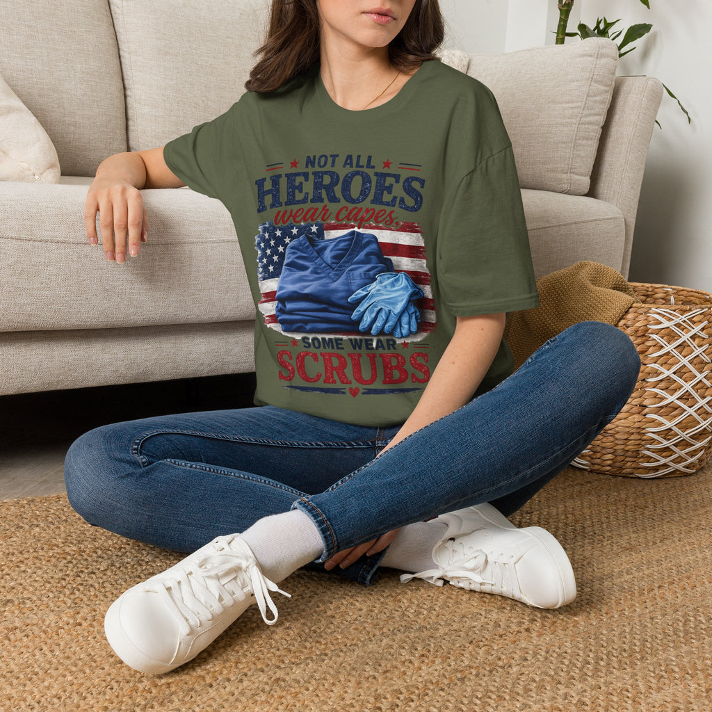 Not All Heroes Wear Capes — Some Wear Scrubs T-Shirt