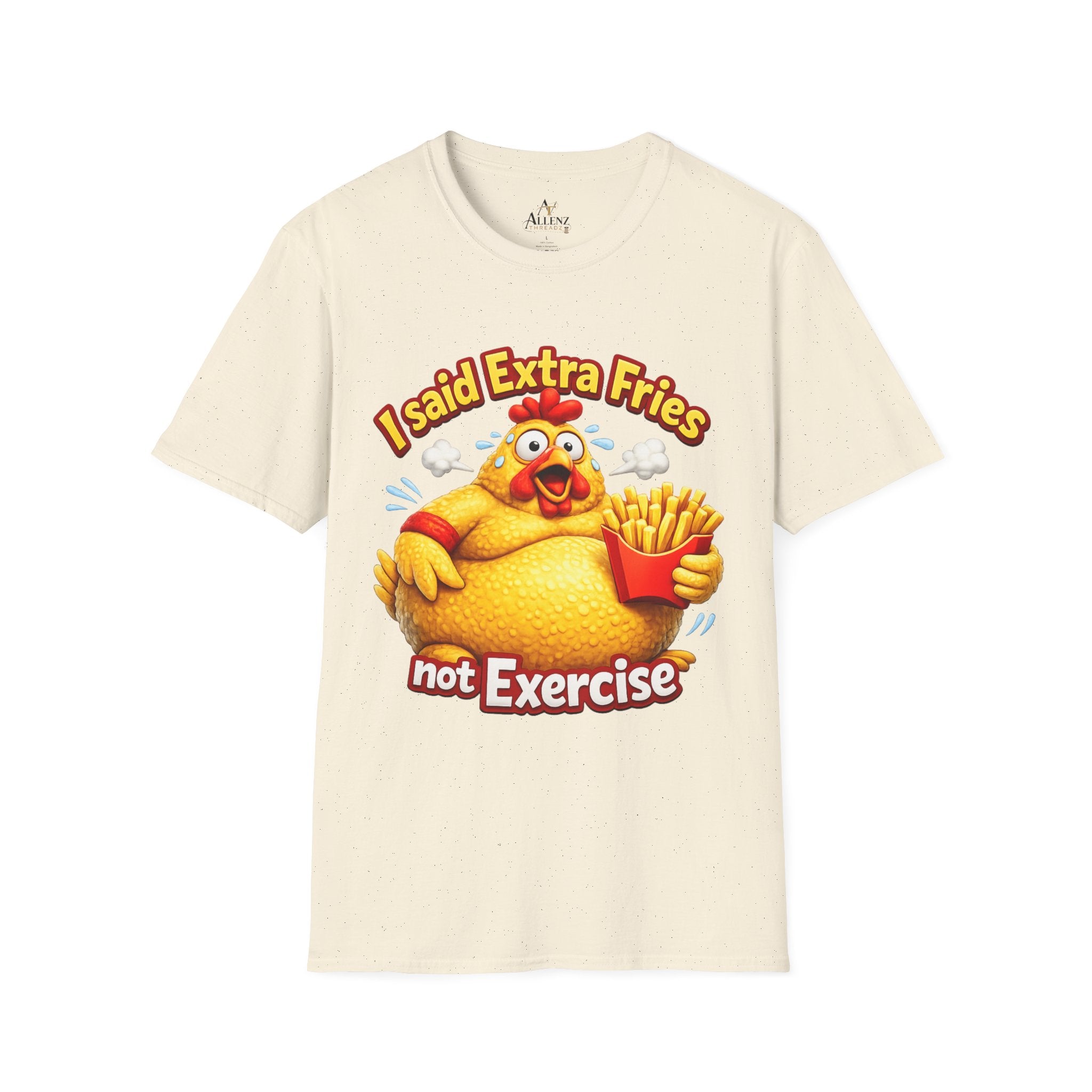 T-Shirt — “I Said Extra Fries, Not Exercise” Funny Chicken Graphic Tee