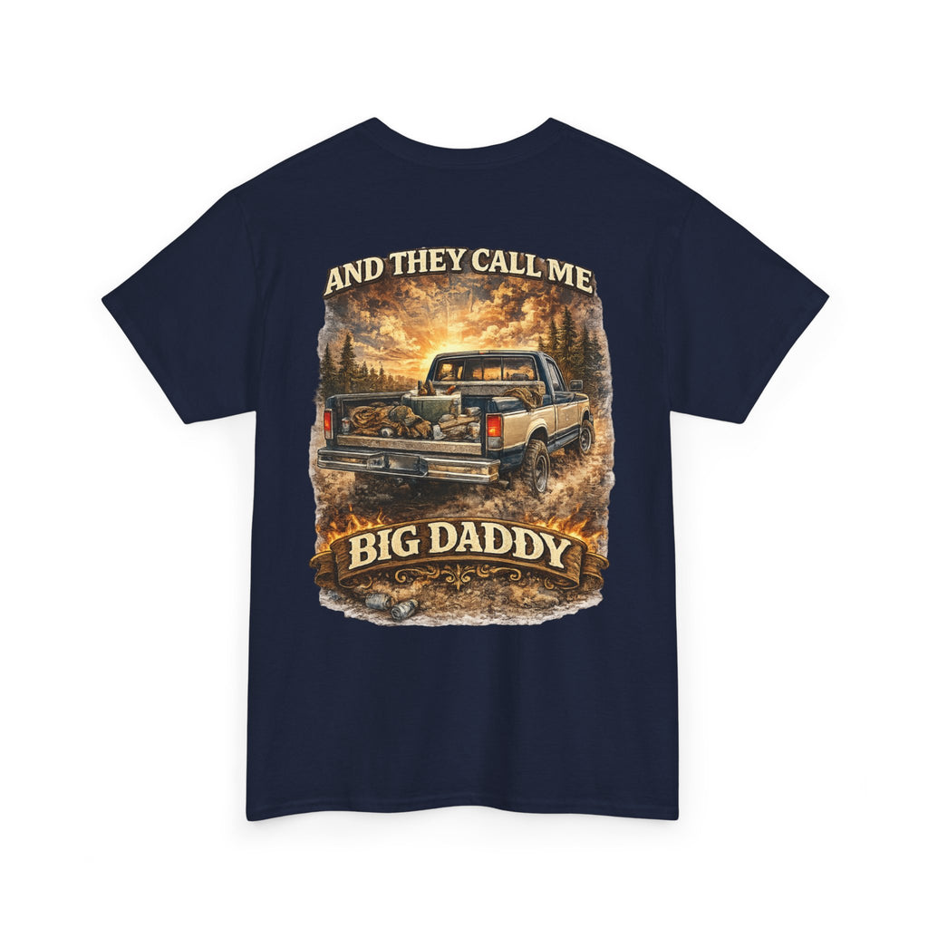 Unisex Heavy Cotton Tee 🚙🔥  And They Call Me BIG DADDY – Retro Truck T-Shirt Design 🔥🚙