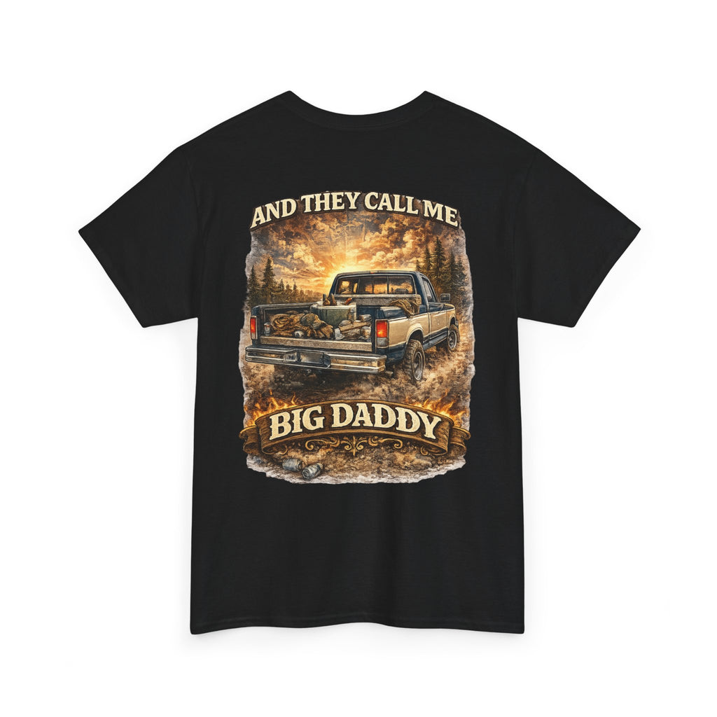 Unisex Heavy Cotton Tee 🚙🔥  And They Call Me BIG DADDY – Retro Truck T-Shirt Design 🔥🚙