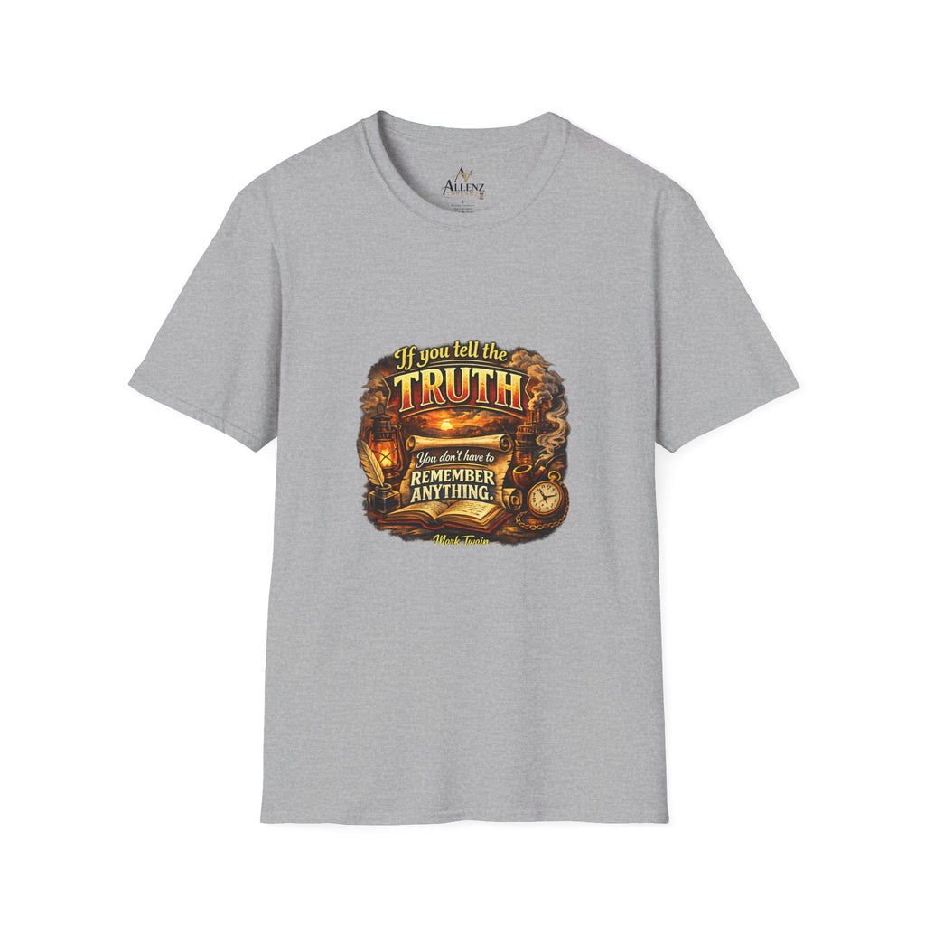 If you tell the truth Unisex Softstyle T-Shirt