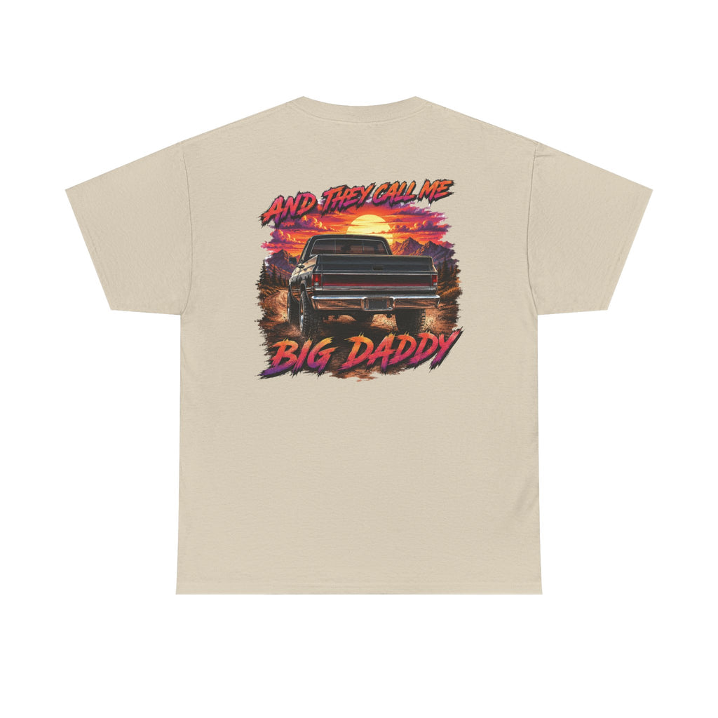 Unisex Heavy Cotton Tee🔥🚘 And They Call Me BIG DADDY – Retro Truck T-Shirt Design 🌄💨