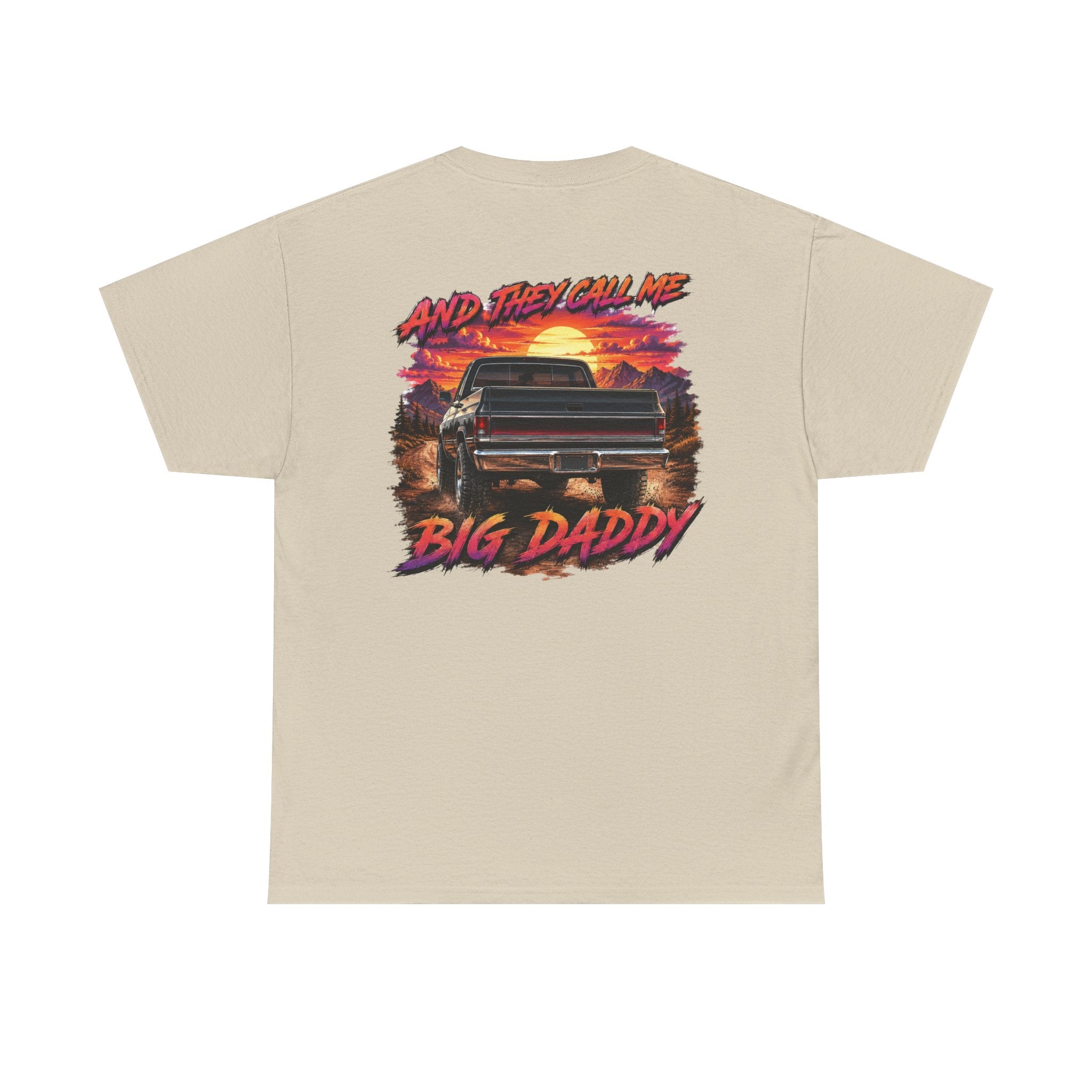 Unisex Heavy Cotton Tee🔥🚘 And They Call Me BIG DADDY – Retro Truck T-Shirt Design 🌄💨