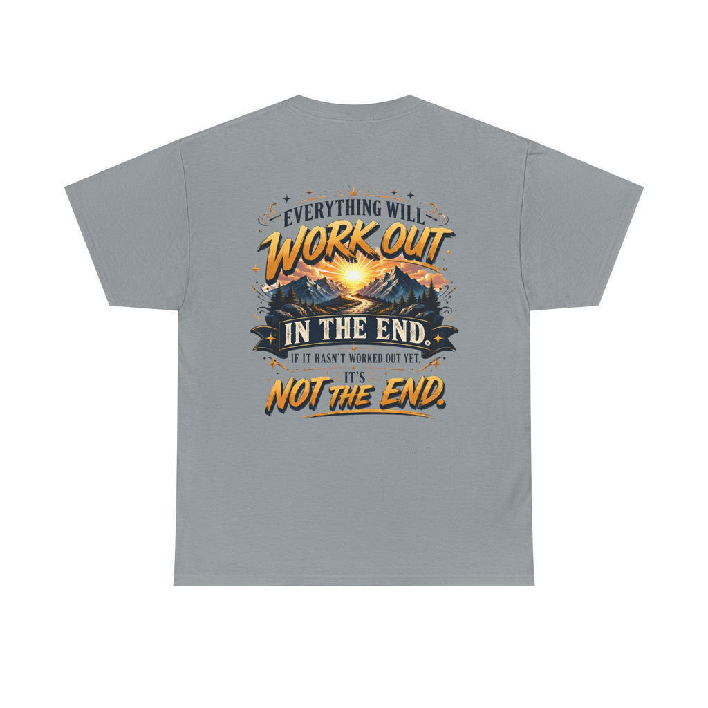 Everything Will Work Out Unisex Heavy Cotton Tee