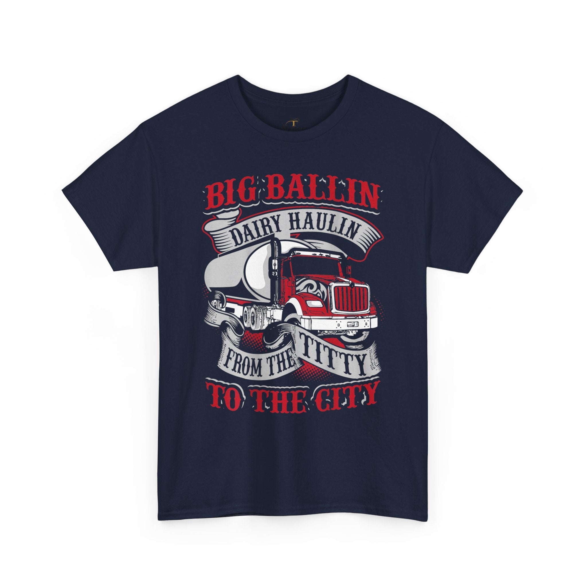 Unisex Heavy Cotton Tee “Big Ballin’ Dairy Haulin’” Funny Truck Driver T-Shirt