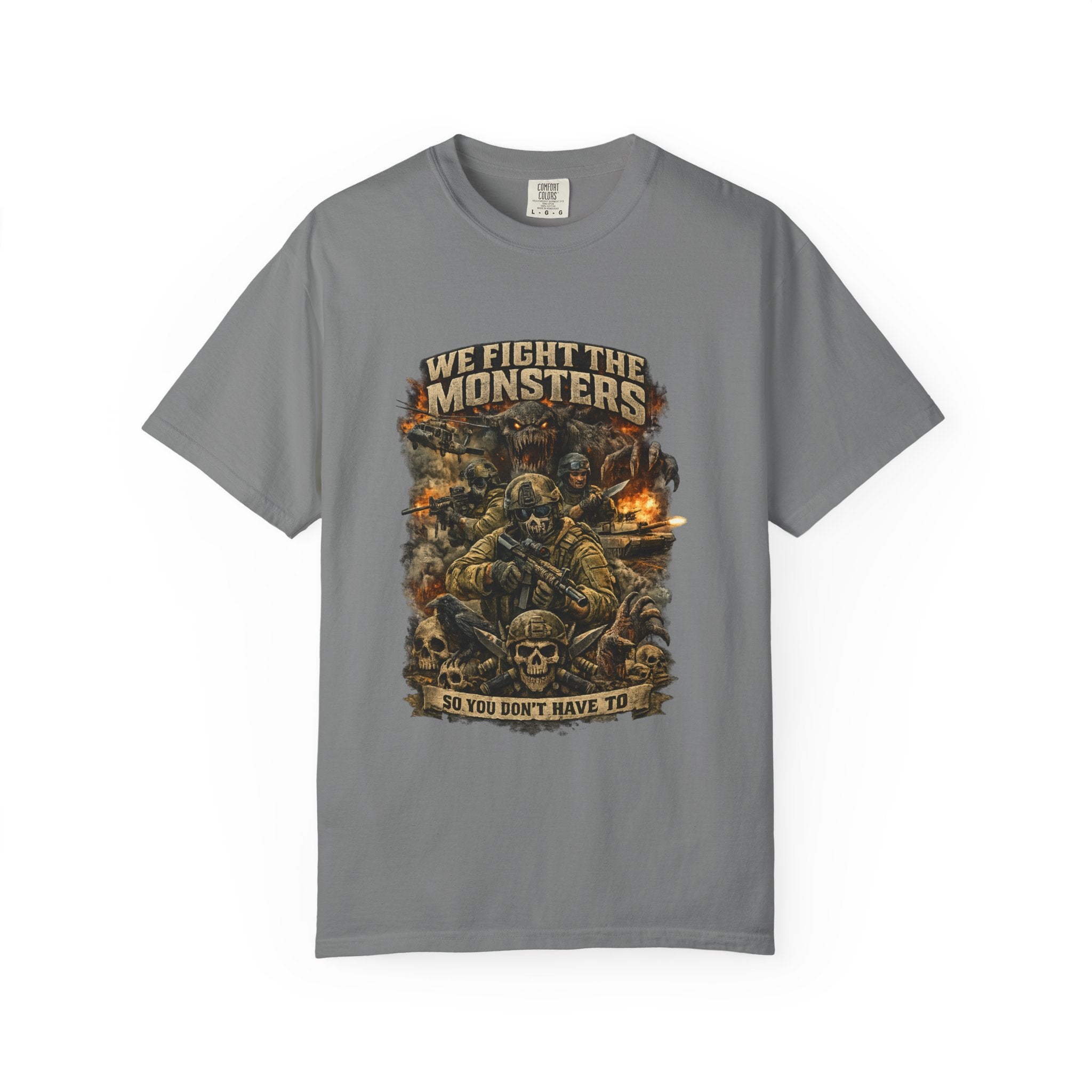 We Fight the Monsters Graphic T-Shirt — Military Fantasy Combat Design
