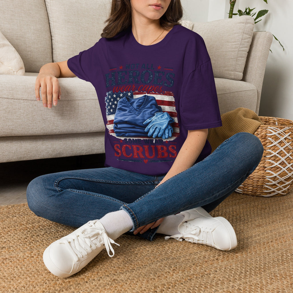 Not All Heroes Wear Capes — Some Wear Scrubs T-Shirt