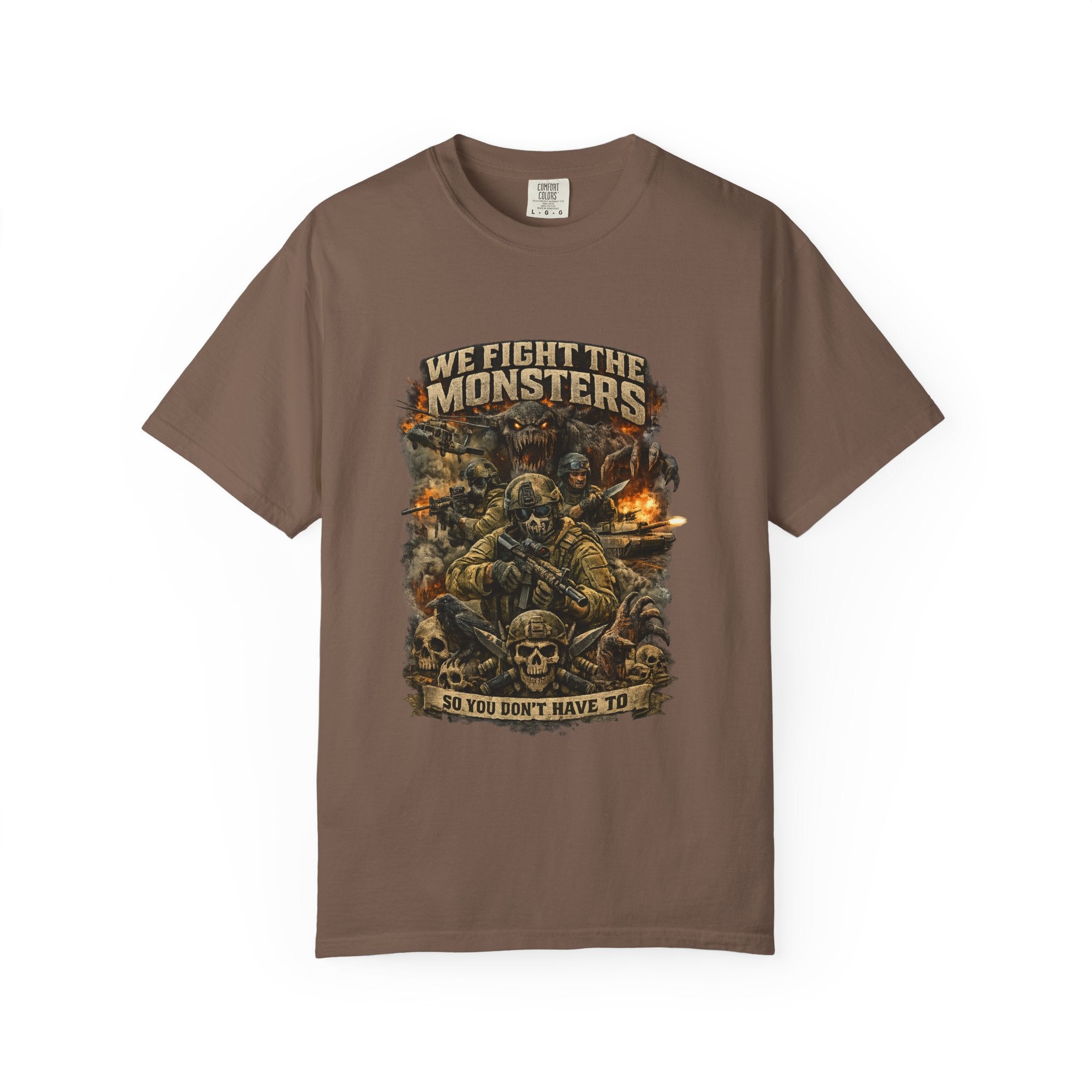 We Fight the Monsters Graphic T-Shirt — Military Fantasy Combat Design