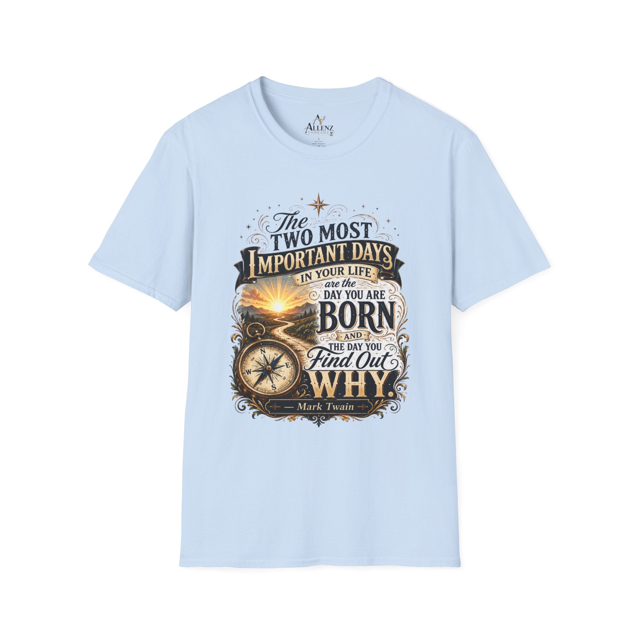 Two Most Important Days Mark Twain Unisex Softstyle T-Shirt