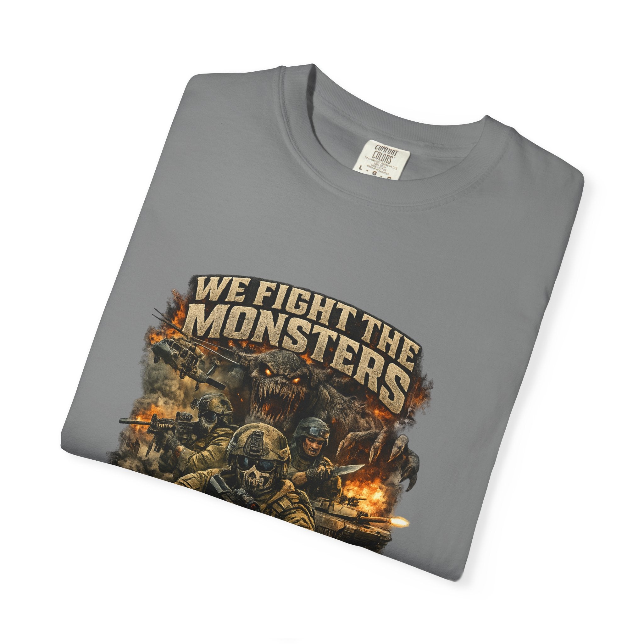 We Fight the Monsters Graphic T-Shirt — Military Fantasy Combat Design