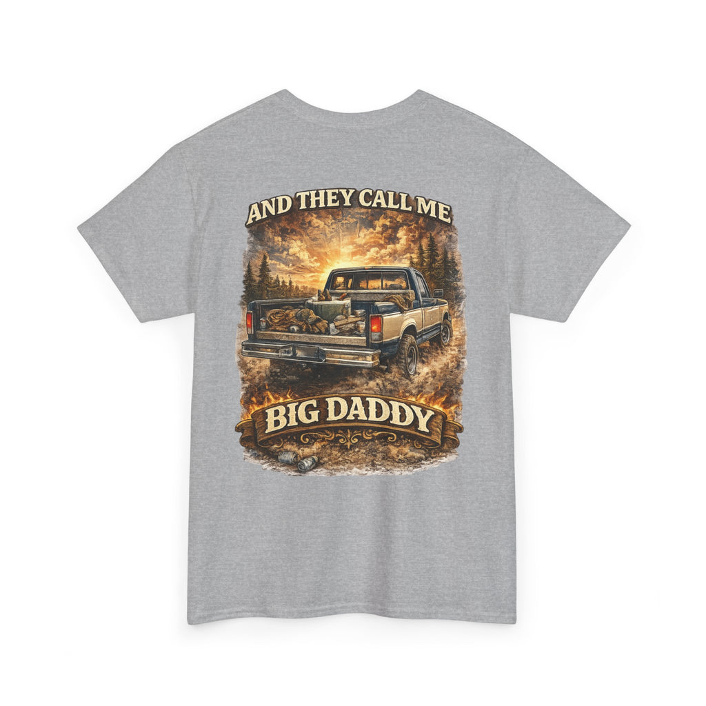Unisex Heavy Cotton Tee 🚙🔥  And They Call Me BIG DADDY – Retro Truck T-Shirt Design 🔥🚙