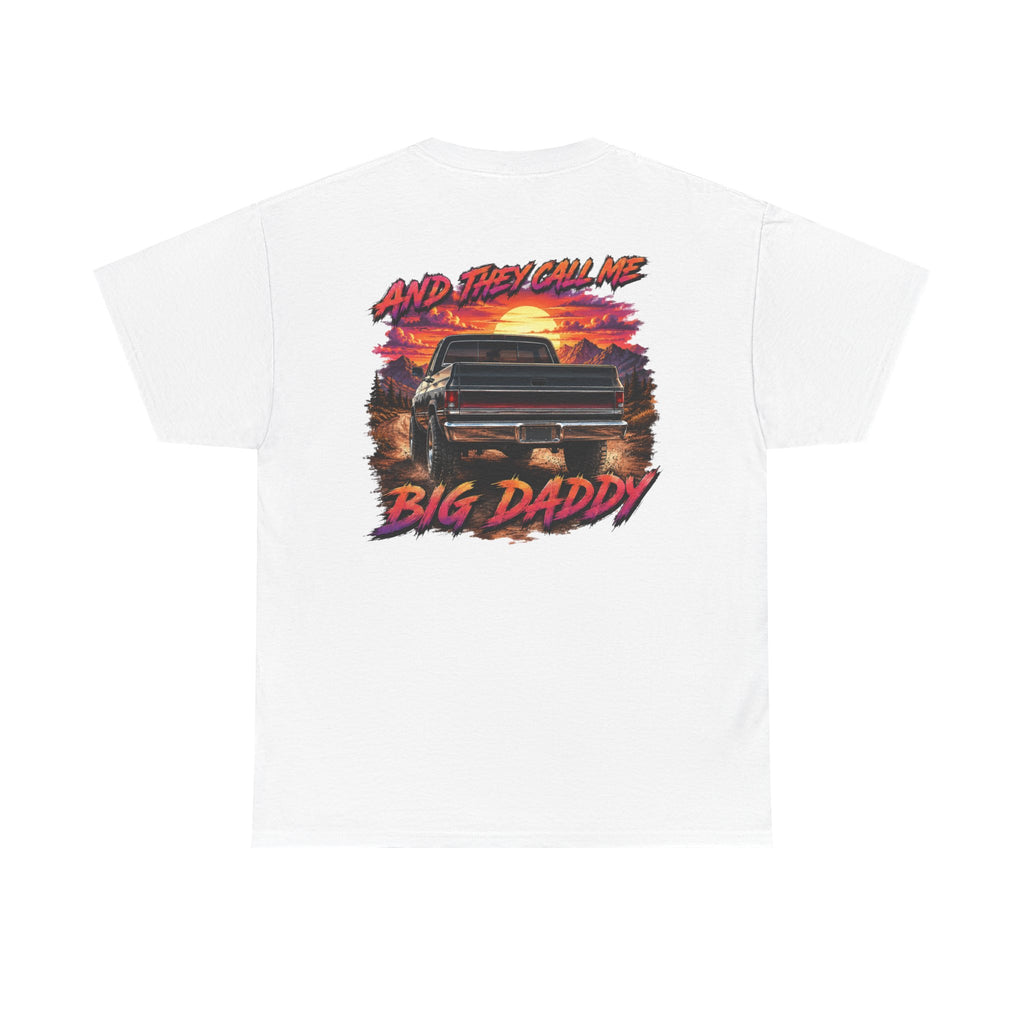 Unisex Heavy Cotton Tee🔥🚘 And They Call Me BIG DADDY – Retro Truck T-Shirt Design 🌄💨