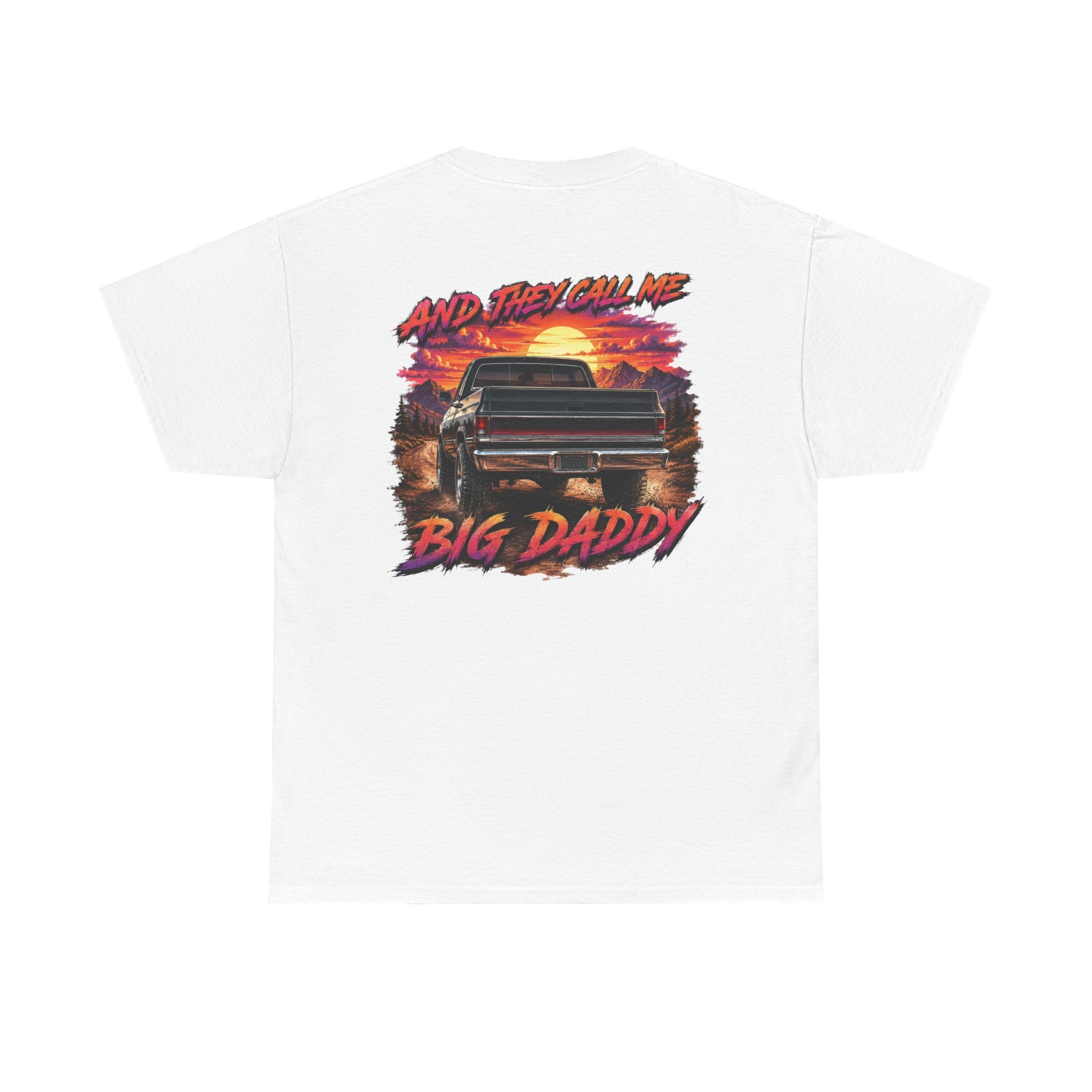 Unisex Heavy Cotton Tee🔥🚘 And They Call Me BIG DADDY – Retro Truck T-Shirt Design 🌄💨