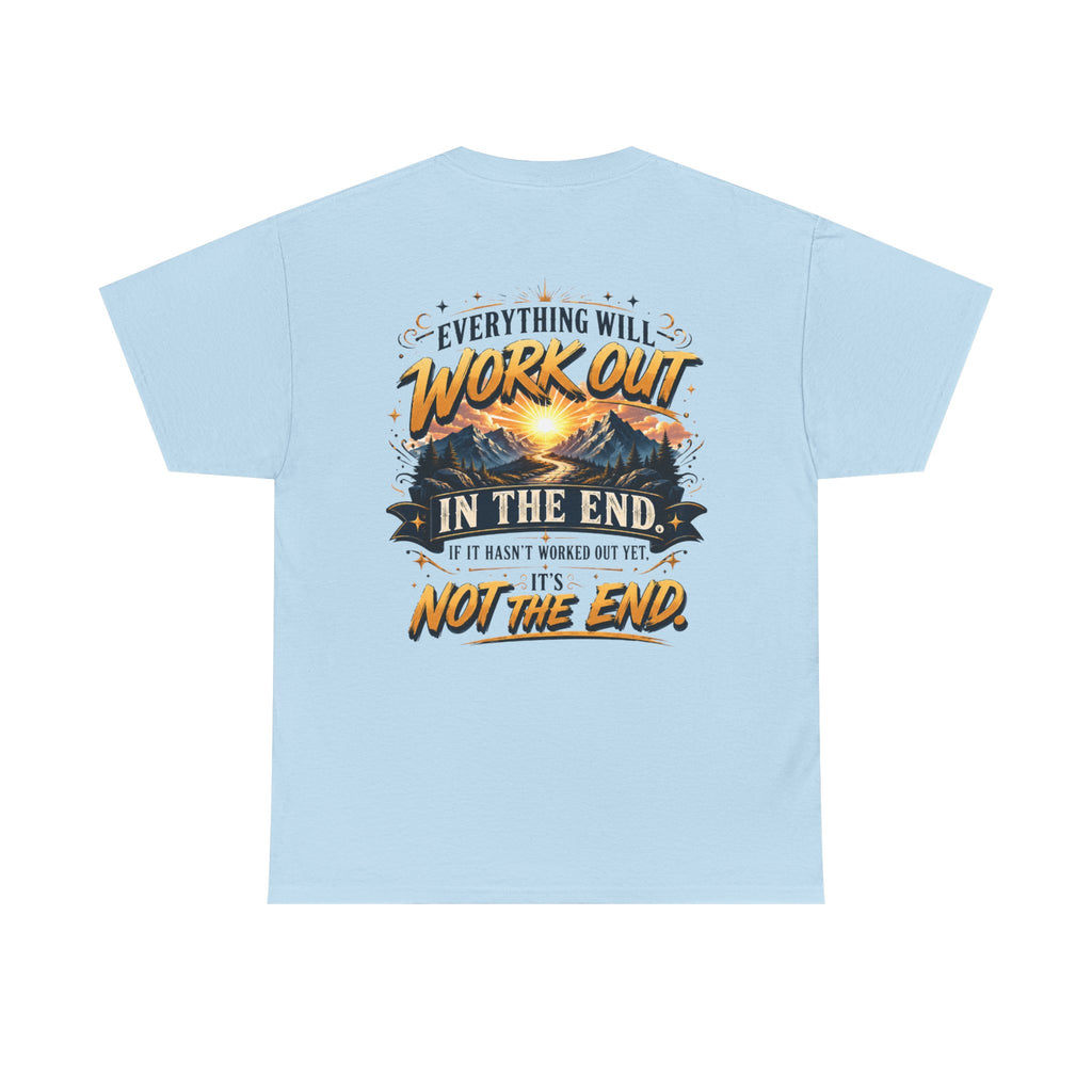 Everything Will Work Out Unisex Heavy Cotton Tee