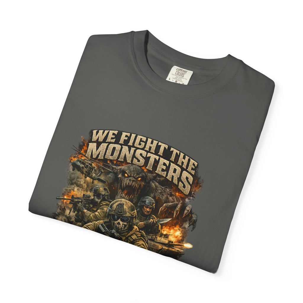 We Fight the Monsters Graphic T-Shirt — Military Fantasy Combat Design