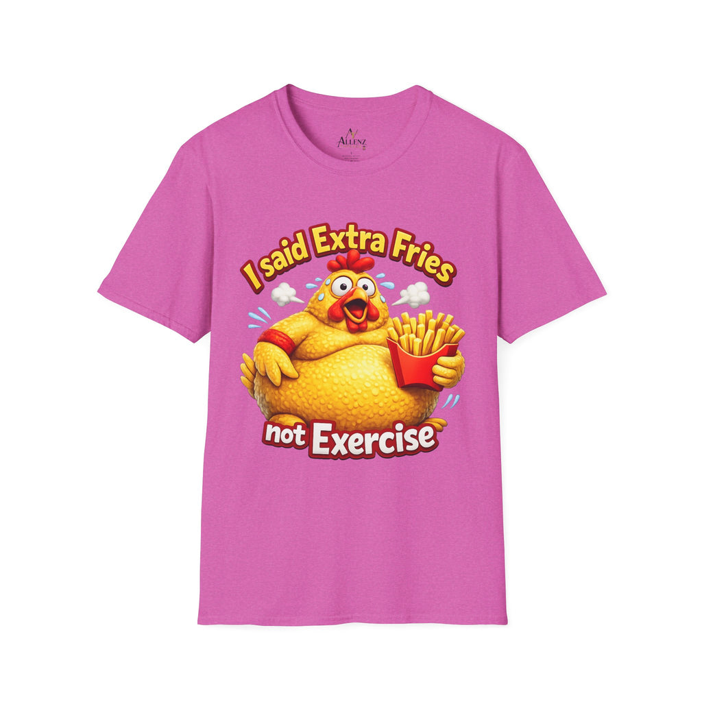 T-Shirt — “I Said Extra Fries, Not Exercise” Funny Chicken Graphic Tee